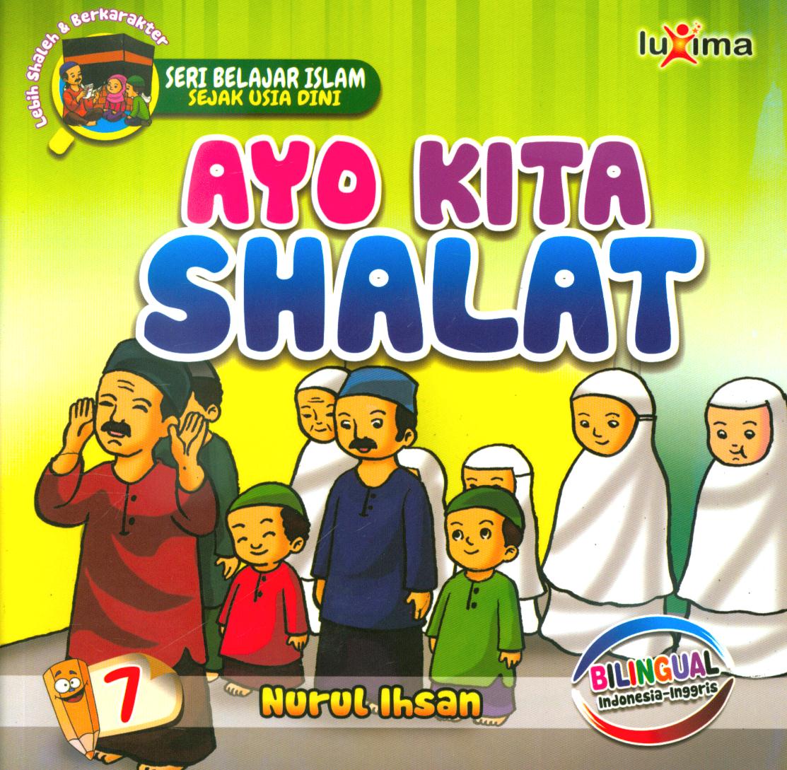 Cover Ayo kita shalat / Nurul Ihsan ; editor, Ali Ismunadi