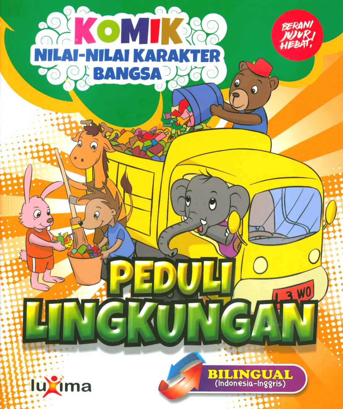 Cover Peduli lingkunganl (Environmental Care) / Rahayu Ummi Farida, Nurul Ihsan ; editor, Arif Anggoro ; penerjemah, Diyan Unmu Djuzah
