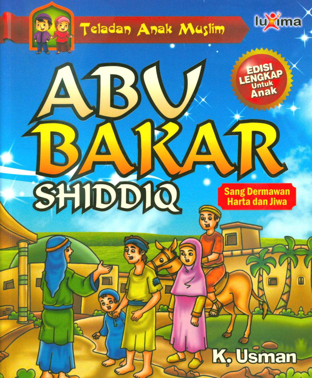 Cover Abu Bakar Shiddiq :  sang dermawan harta dan jiwa / K. Usman