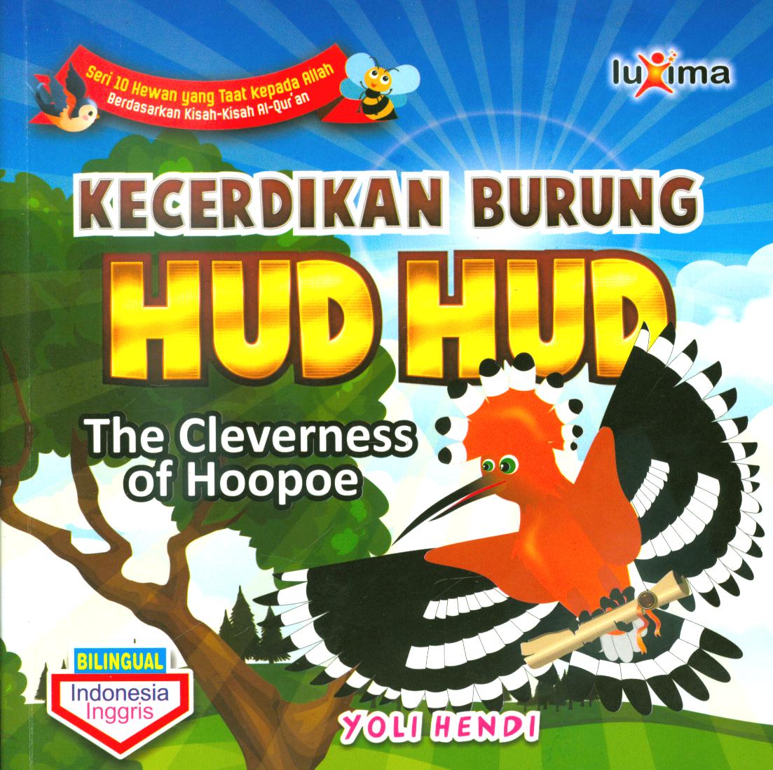 Cover Kecerdikan burung hud hud (the cleverness of hoopoe) / Yoli Hendi ; editor, Arief Anggoro