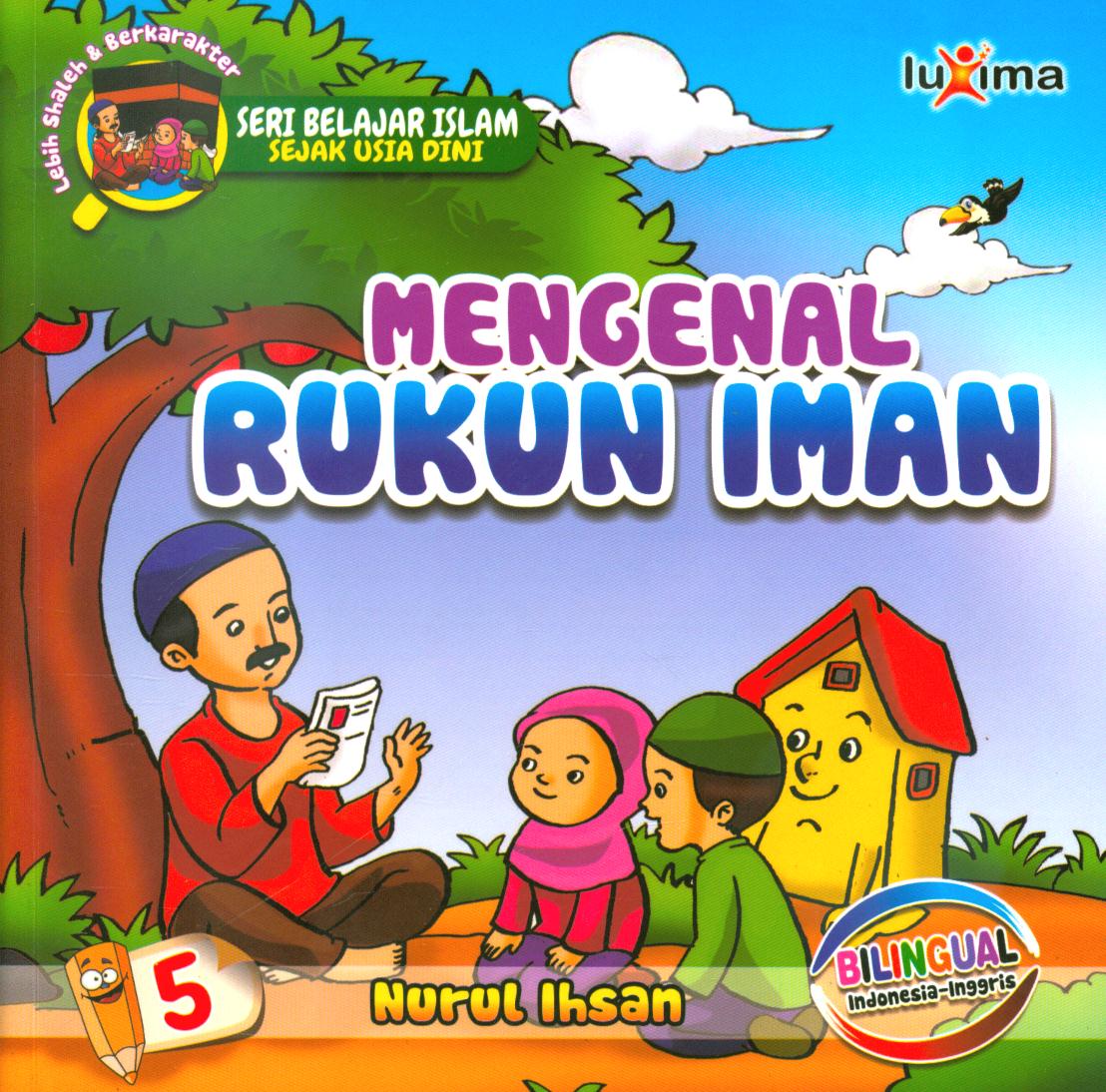 Cover Mengenal rukun iman / Nurul Ihsan ; editor, Ali Ismunadi