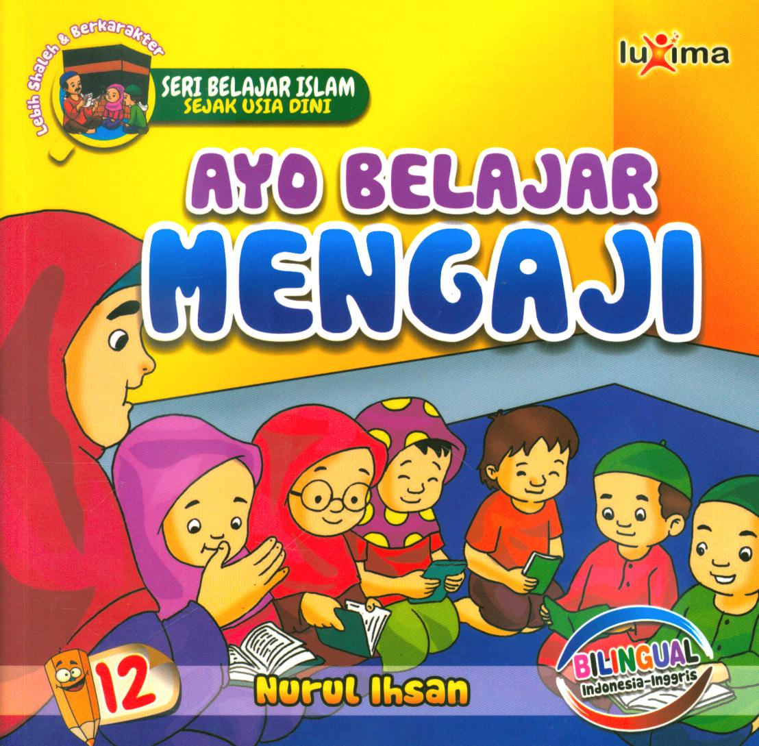 Cover Ayo belajar mengaji / Nurul Ihsan ; editor, Ali Ismunadi.