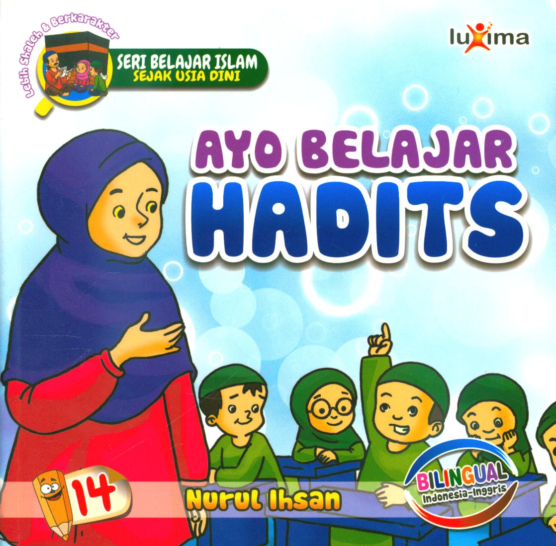 Cover Ayo belajar hadits / Nurul Ihsan ; editor, Ali Ismunadi