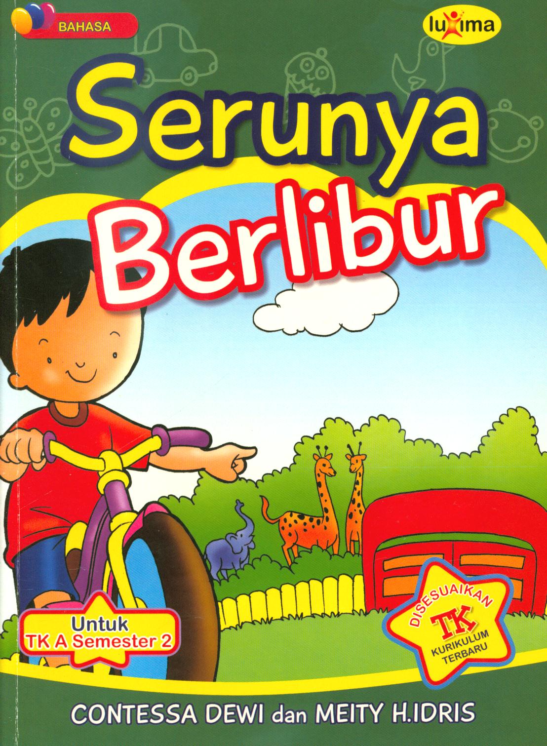 Cover Serunya berlibur untuk TK A semester 2 / Contessa Dewi, Meity.H.Idris