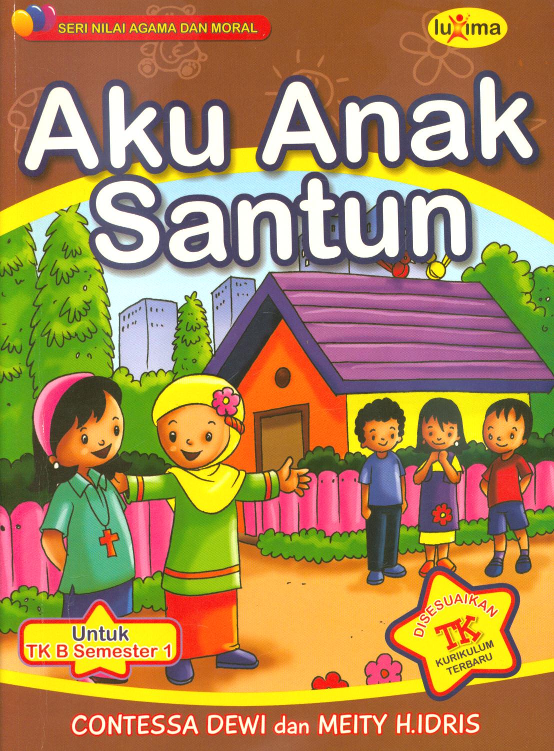 Cover Aku anak santun untuk TK B semester 1 / Contessa Dewi, Meity.H.Idris