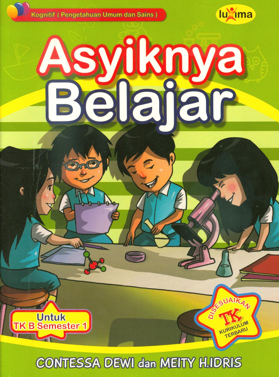 Cover Asyiknya belajar untuk TK B semester 1 / Contessa Dewi, Meity.H.Idris