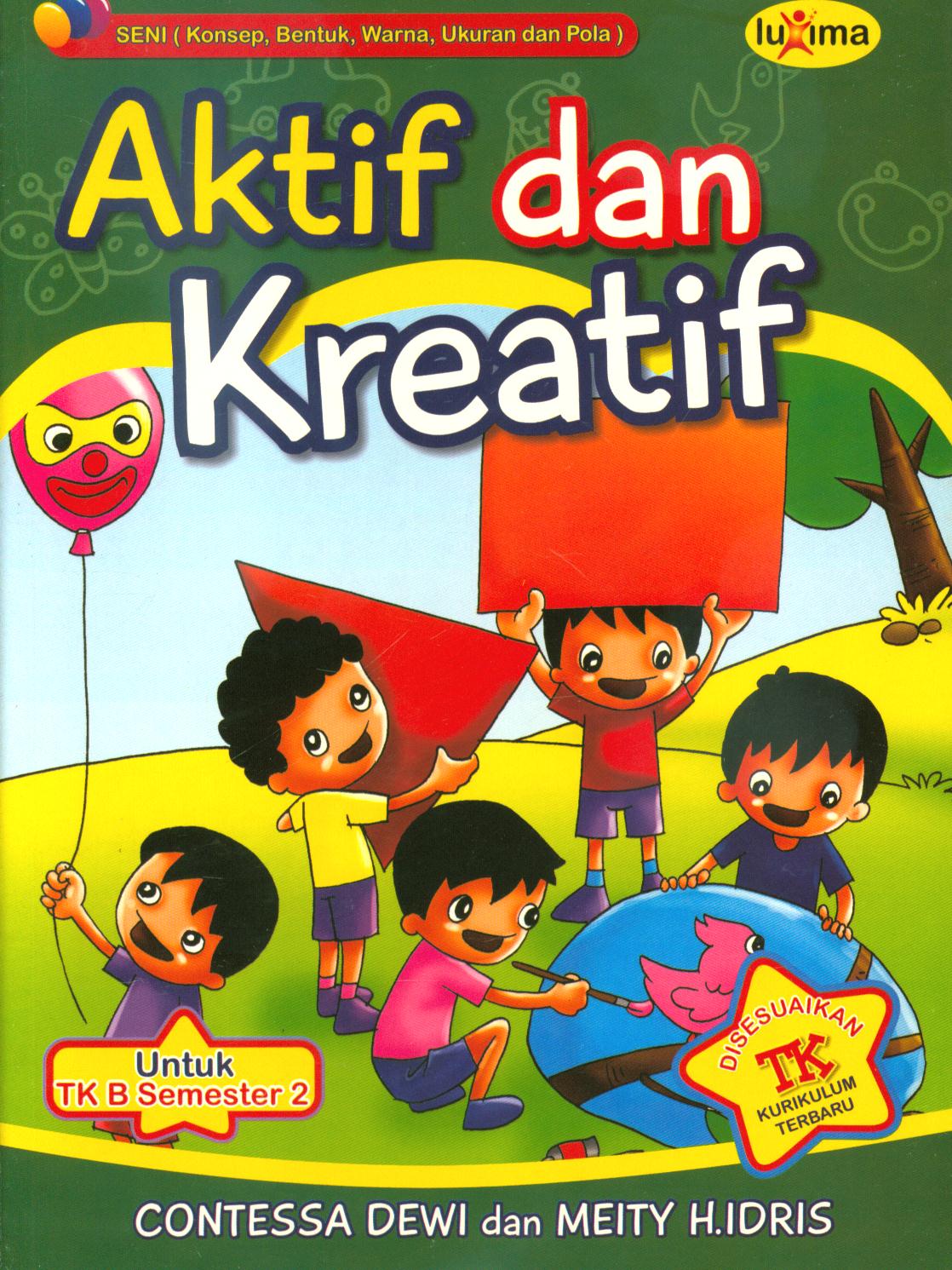 Cover Aktif dan kreatif Untuk TK B semester 2 / Contessa Dewi, Meity.H.Idris
