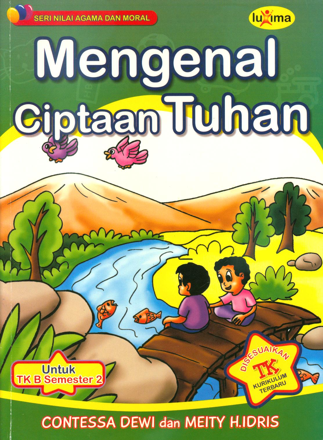 Cover Mengenal ciptaan Tuhan Untuk TK B semester 2 / Contessa Dewi, Meity.H.Idris