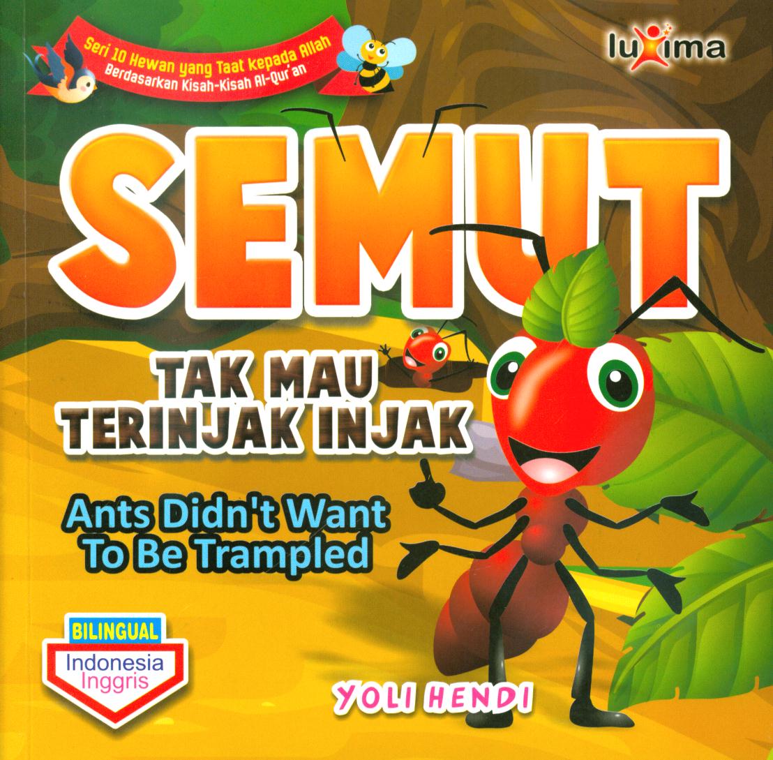 Cover Semut tak mau terinjak-injak (ants didn't want to be trampled) / Yoli Hendi ; editor, Arief Anggoro