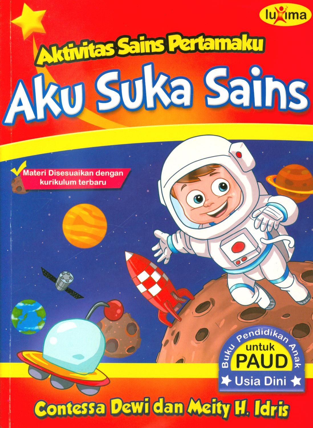 Cover Aku suka sains, aktivitas sains pertamaku / Contessa Dewi, Meity. H. Idris