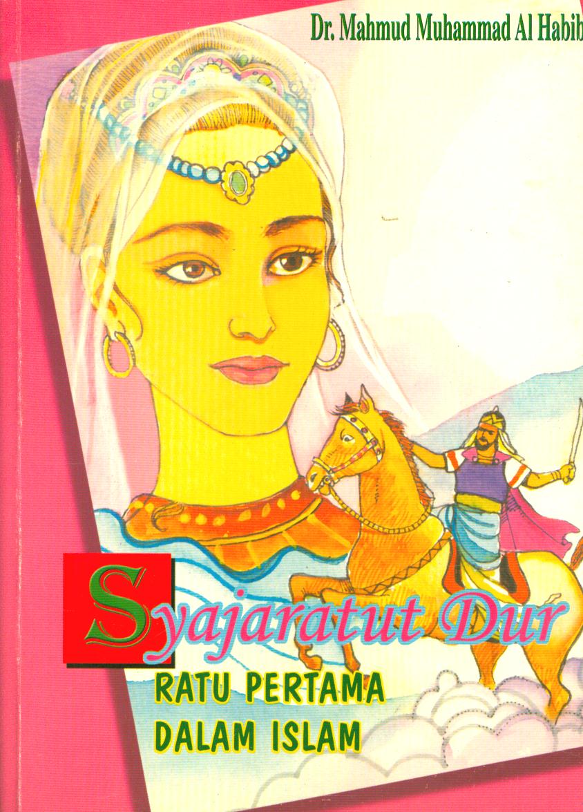 Cover Syajaratut dur :  Ratu pertama dalam islam / Mahmud, Muhammad ; penyunting, Sarwoko