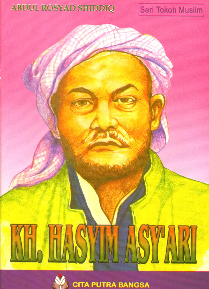 Cover KH. Hasyim Asy'ari / Abdul Rosyad Shiddiq ; penyunting, Agustiani K