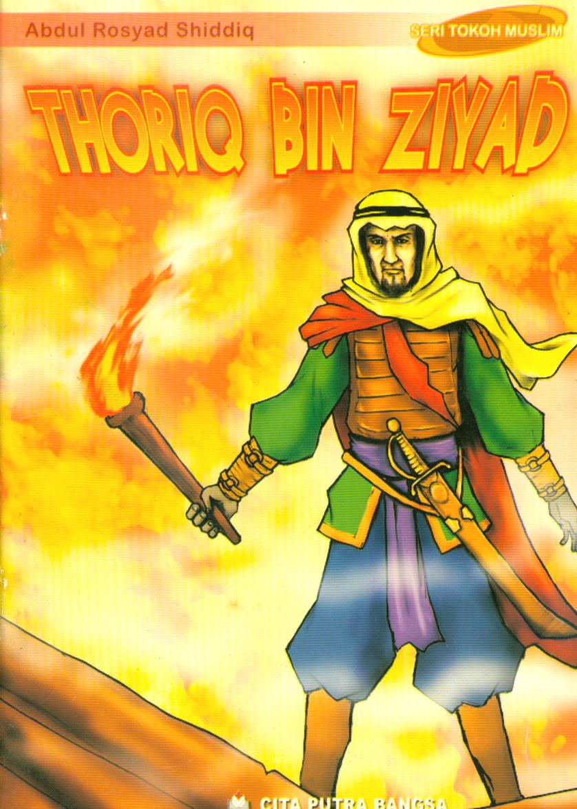Cover Thoriq bin Ziyad / Abdul Rosyad Shiddiq ; editor, Asep S. Samboja
