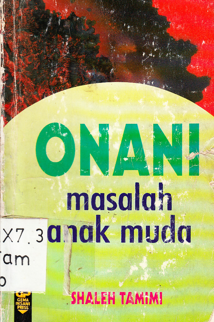 Cover Onani masalah anak muda / Shaleh Tamini ; penerjemah, Ahmad Thabrani Mas'udi ; penyunting, Juariyah Muhammad