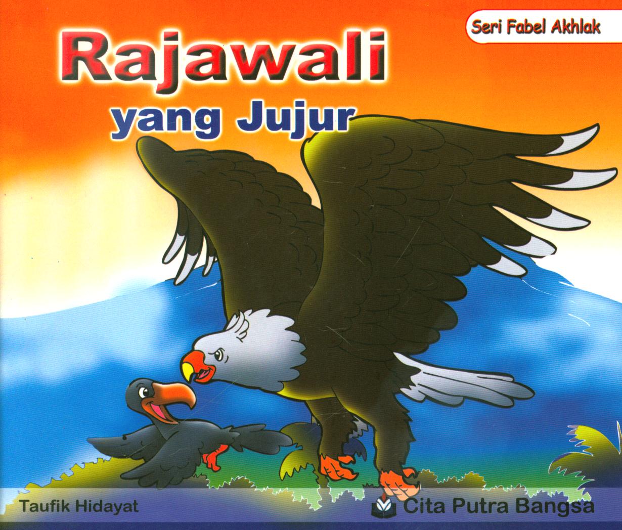Cover Rajawali yang jujur / Taufik Hidayat