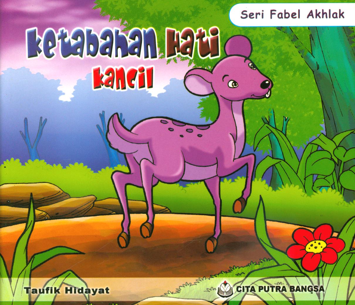 Cover Ketabahan hati kancil / Taufik Hidayat ; editor, Ferry Kisihandi