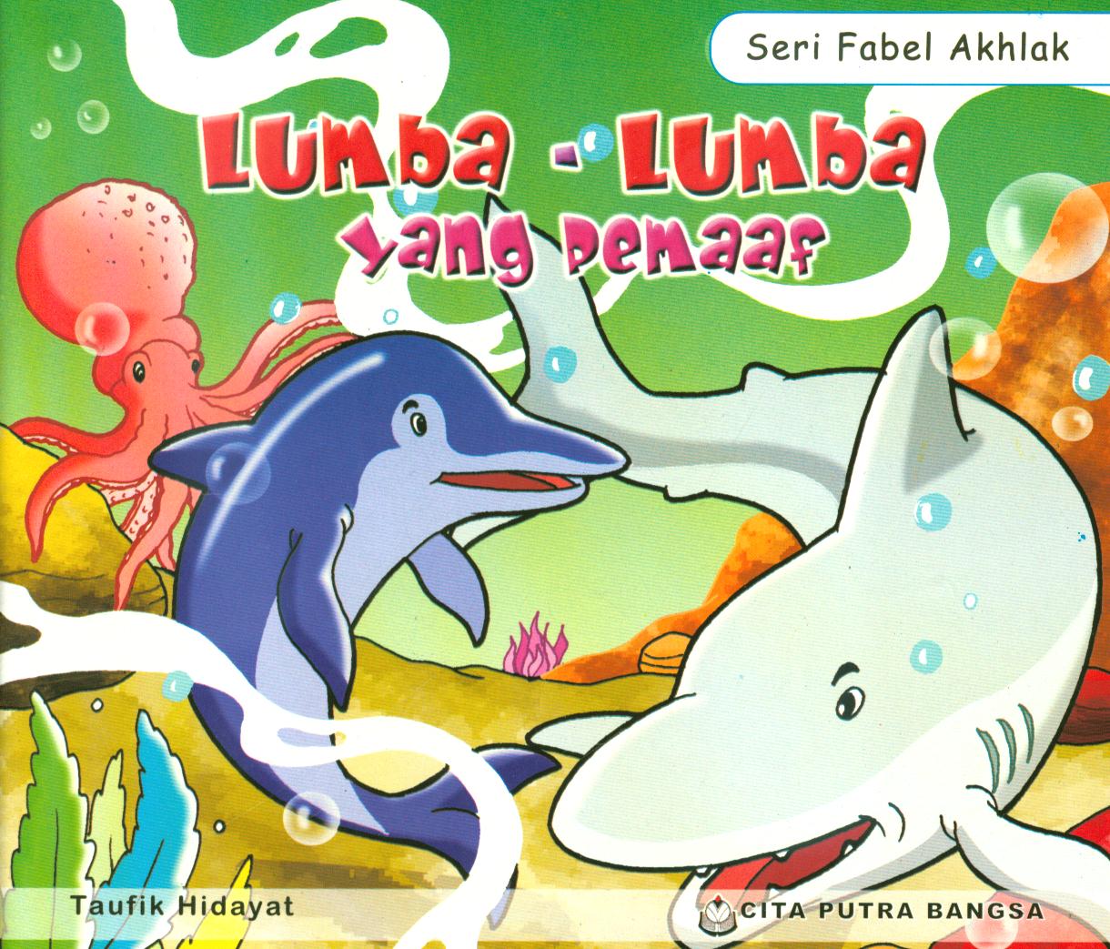Cover Lumba-lumba yang pemaaf / Taufik Hidayat ; editor, Ferry Kisihandi
