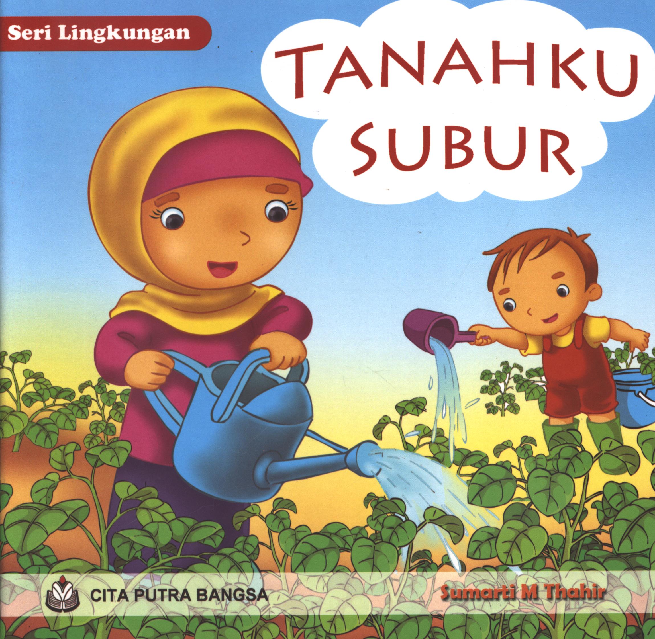 Cover Tanahku subur / Sumarti M Thahir