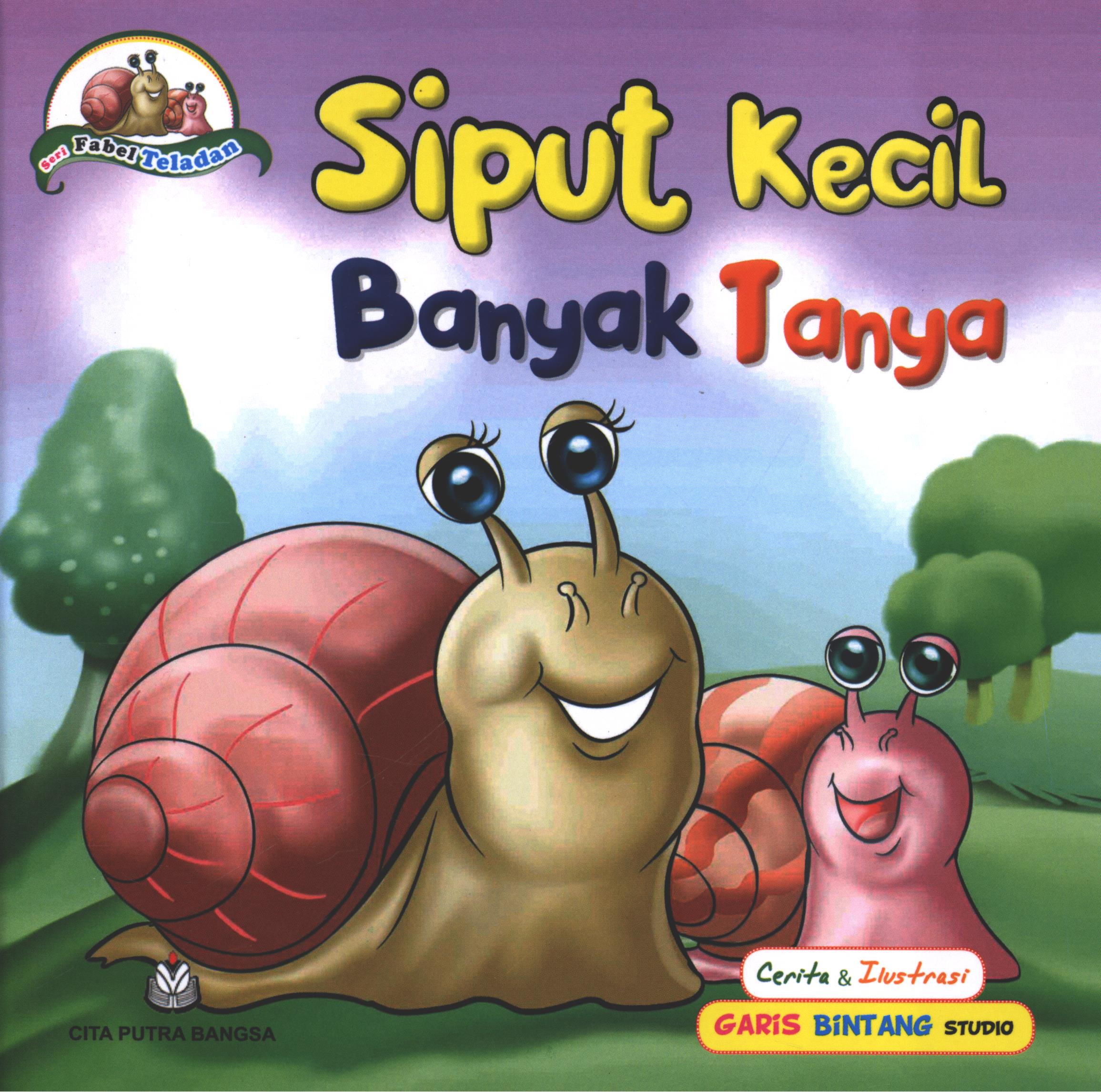 Cover Siput kecil banyak tanya / ilustrasi, Garis Bintang Studio