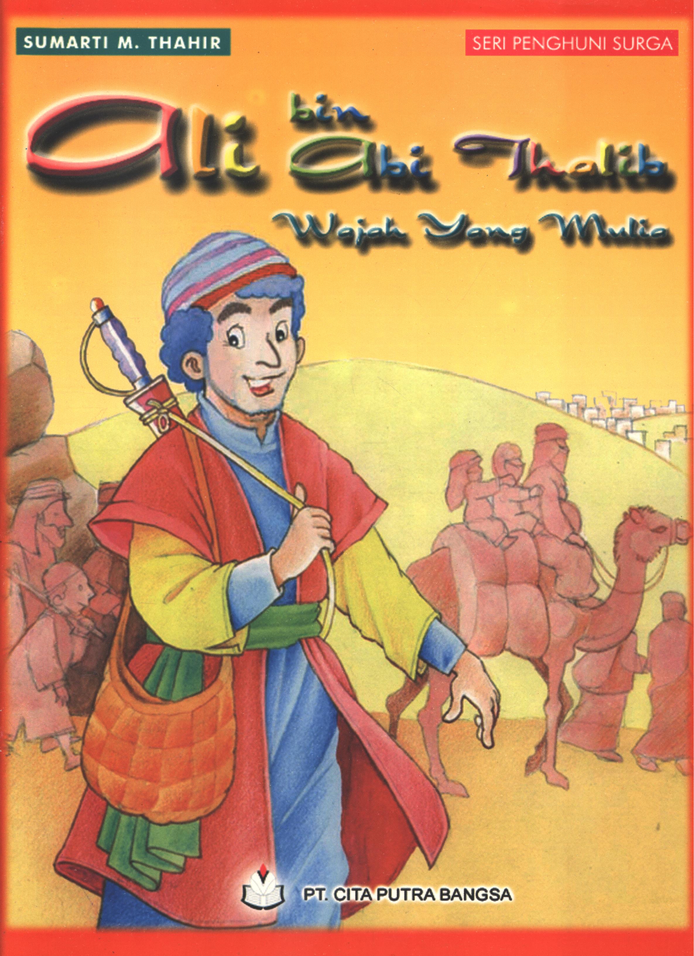 Cover Ali bin abi Thalib wajah yang mulia / Sumarti M. Thahir