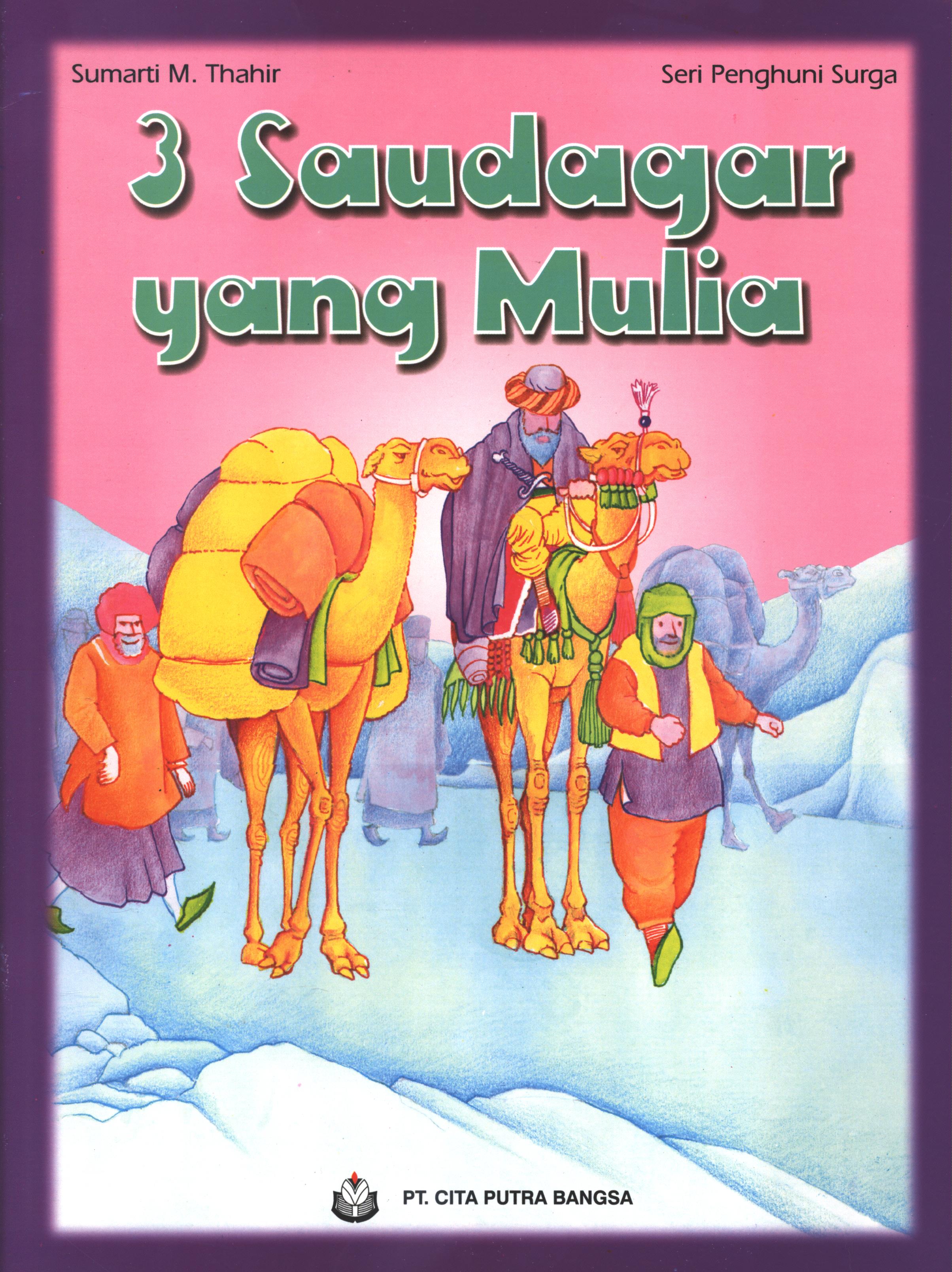 Cover 3 saudara yang mulia / Sumarti M. Thahir