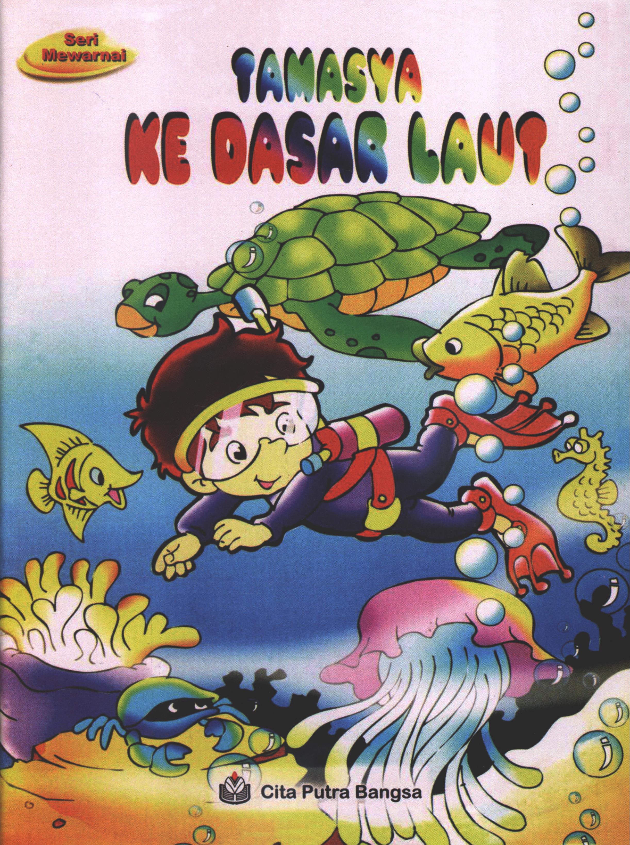 Cover Tamasya ke dasar laut / ilustrasi, Dedi Fadillah
