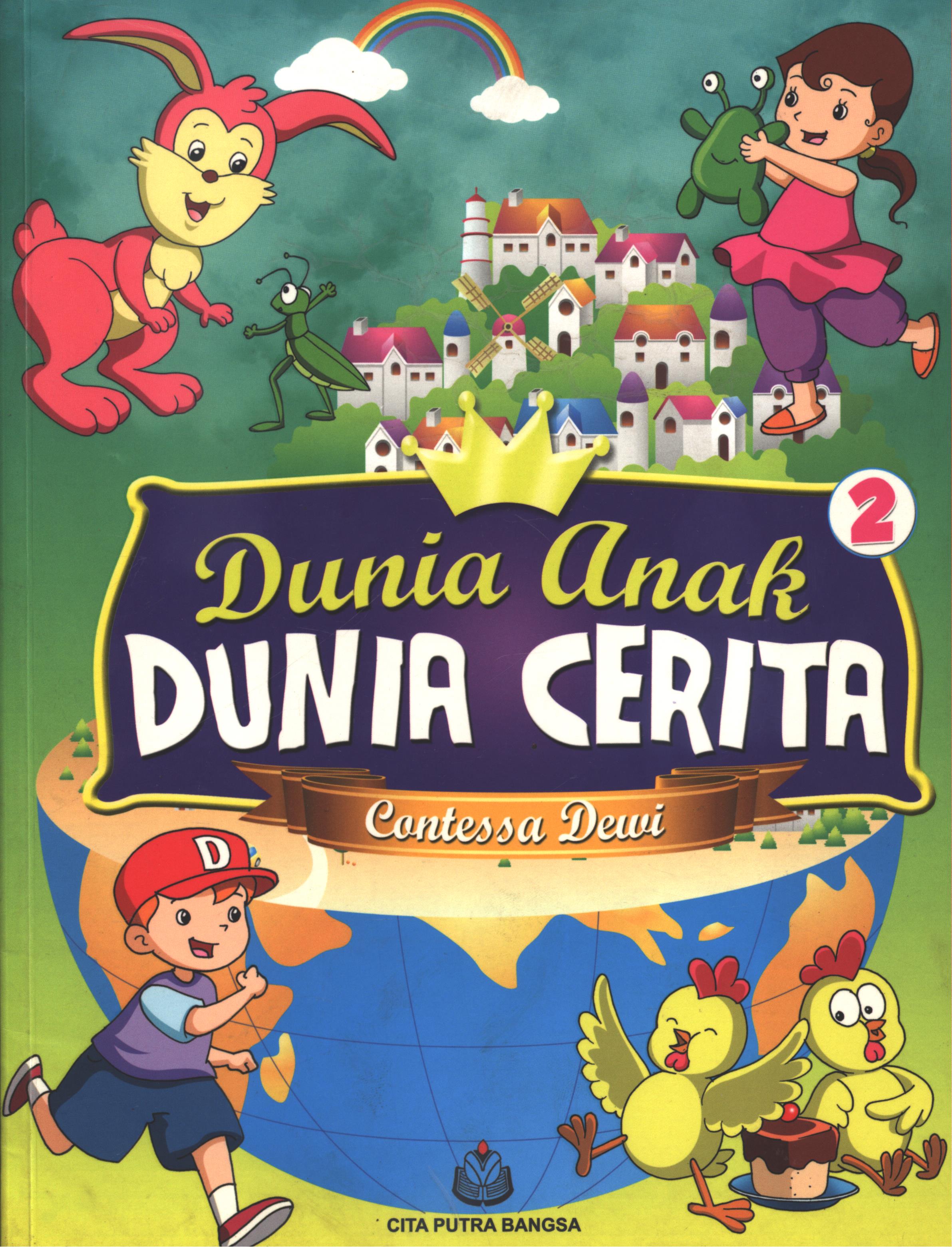 Cover Dunia anak dunia cerita 2 / Contessa Dewi ; editor, Sri Wahyuni