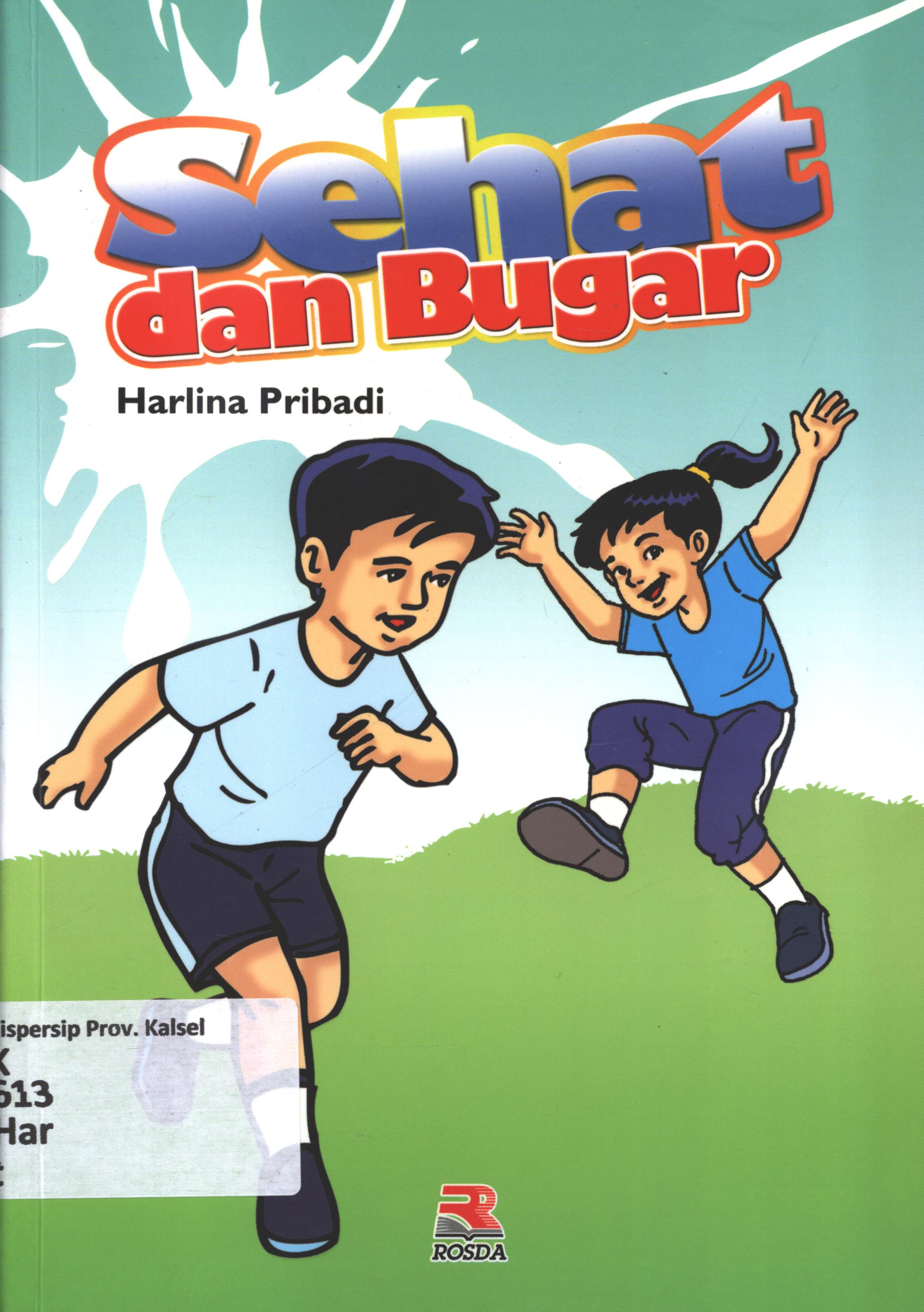 Cover Sehat dan bugar / Harlina Pribadi ; editor, Anang Solihin Wardan