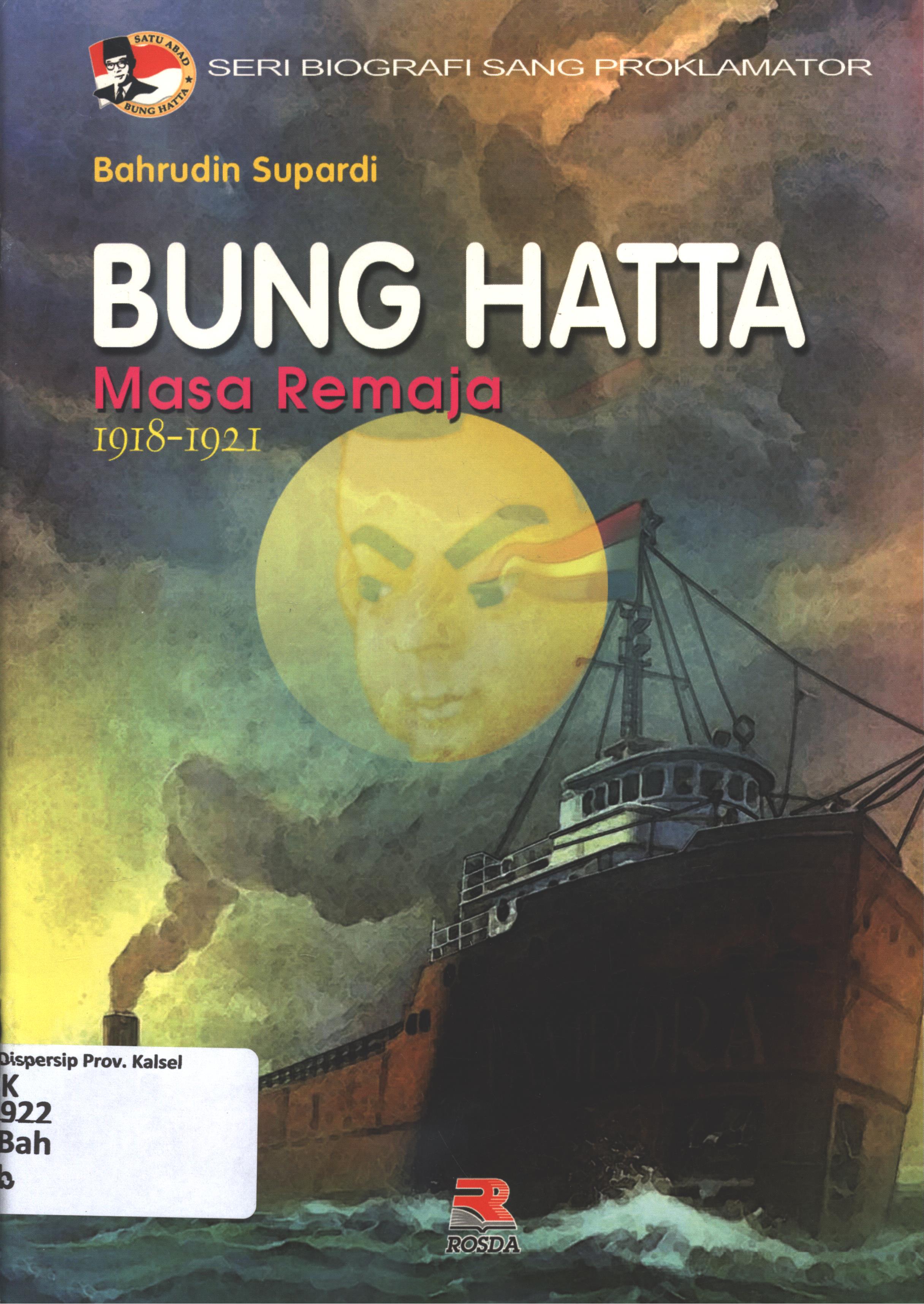 Cover Bung Hatta masa remaja 1918-1921 / Bahrudin Supardi