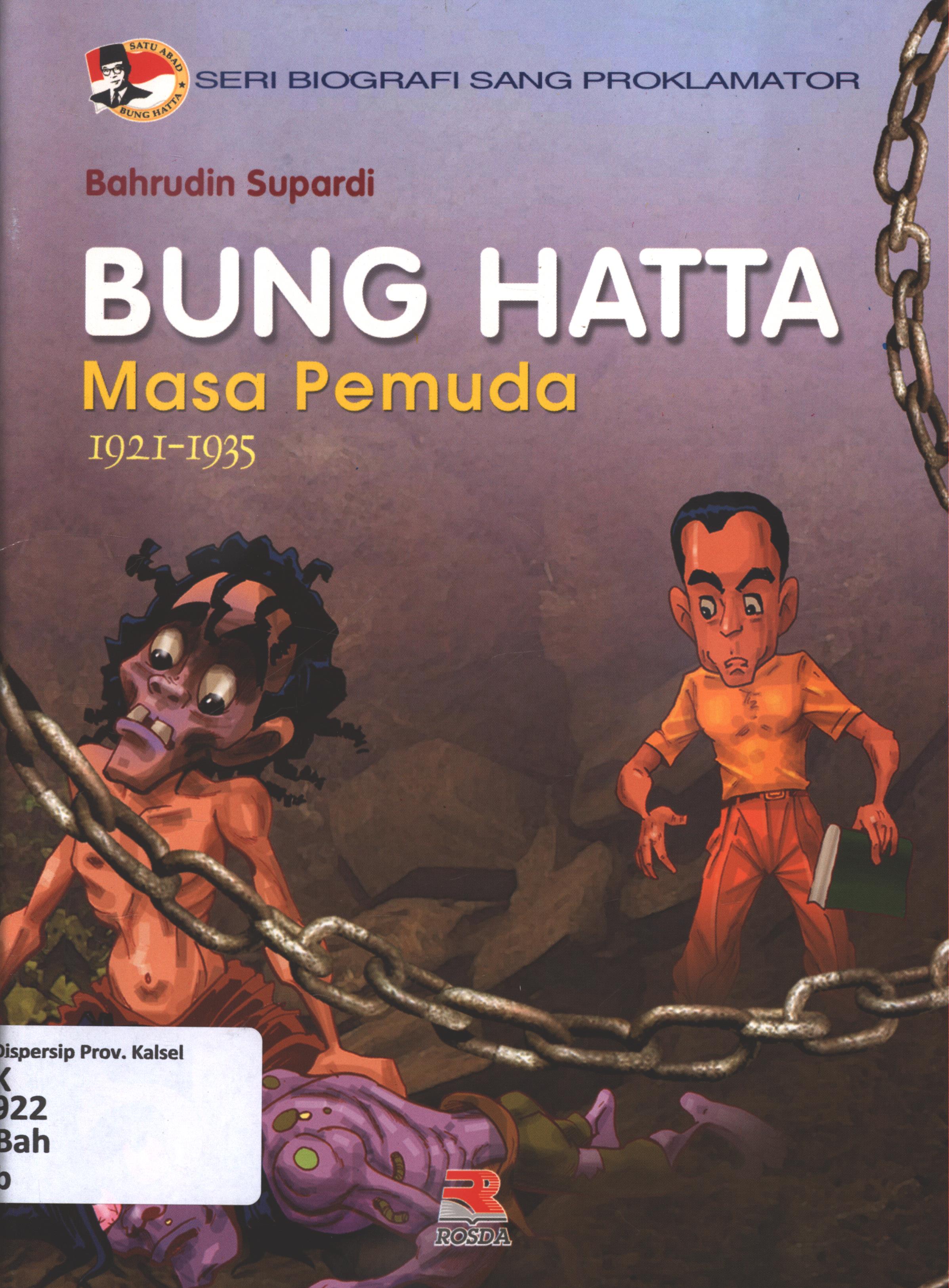 Cover Bung Hatta masa pemuda 1921- 1935 / Bahrudin Supardi