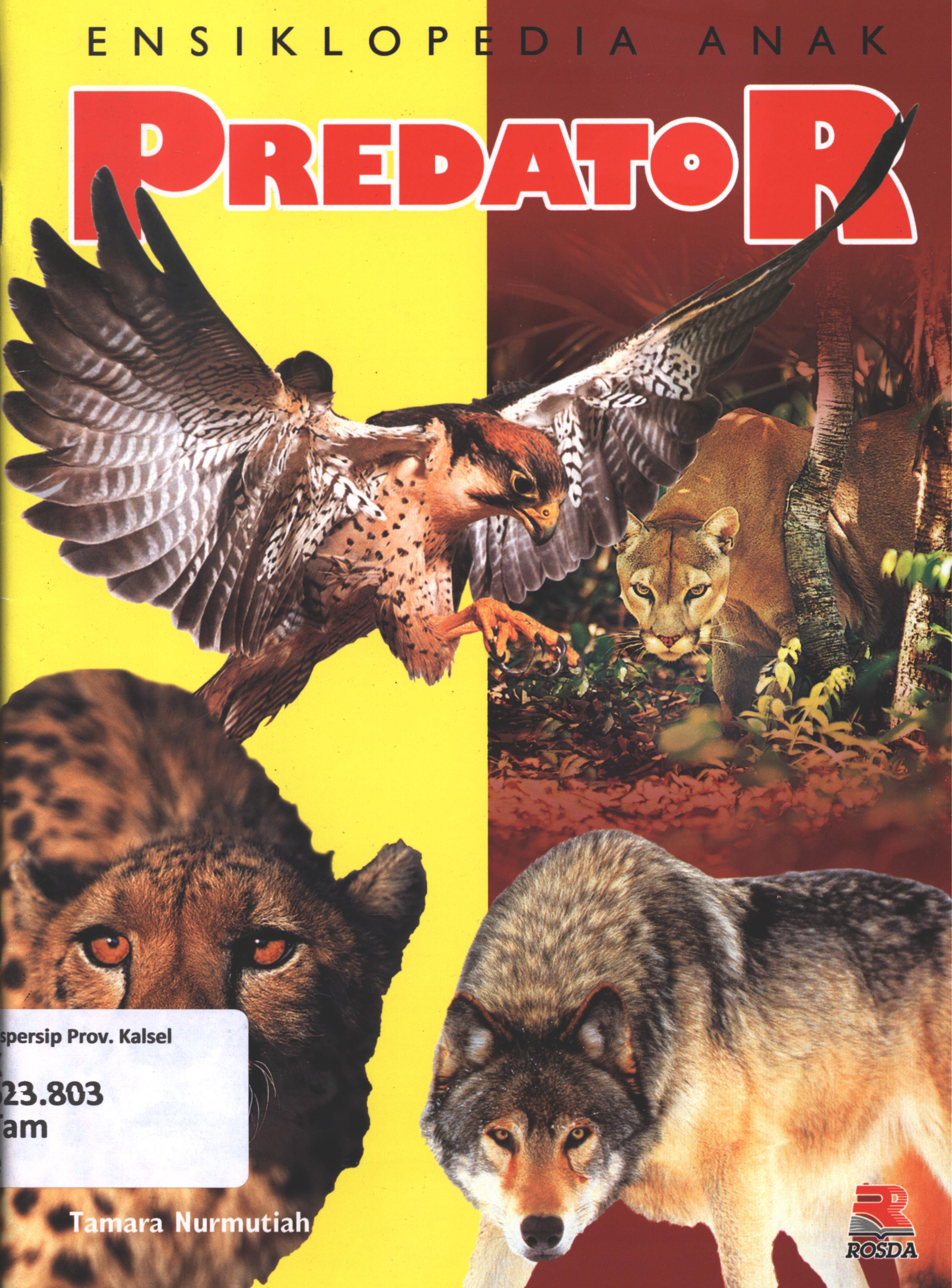 Cover Ensiklopedia anak predator / Tamara Nurmutiahi ; penyunting, Pipih Latifah