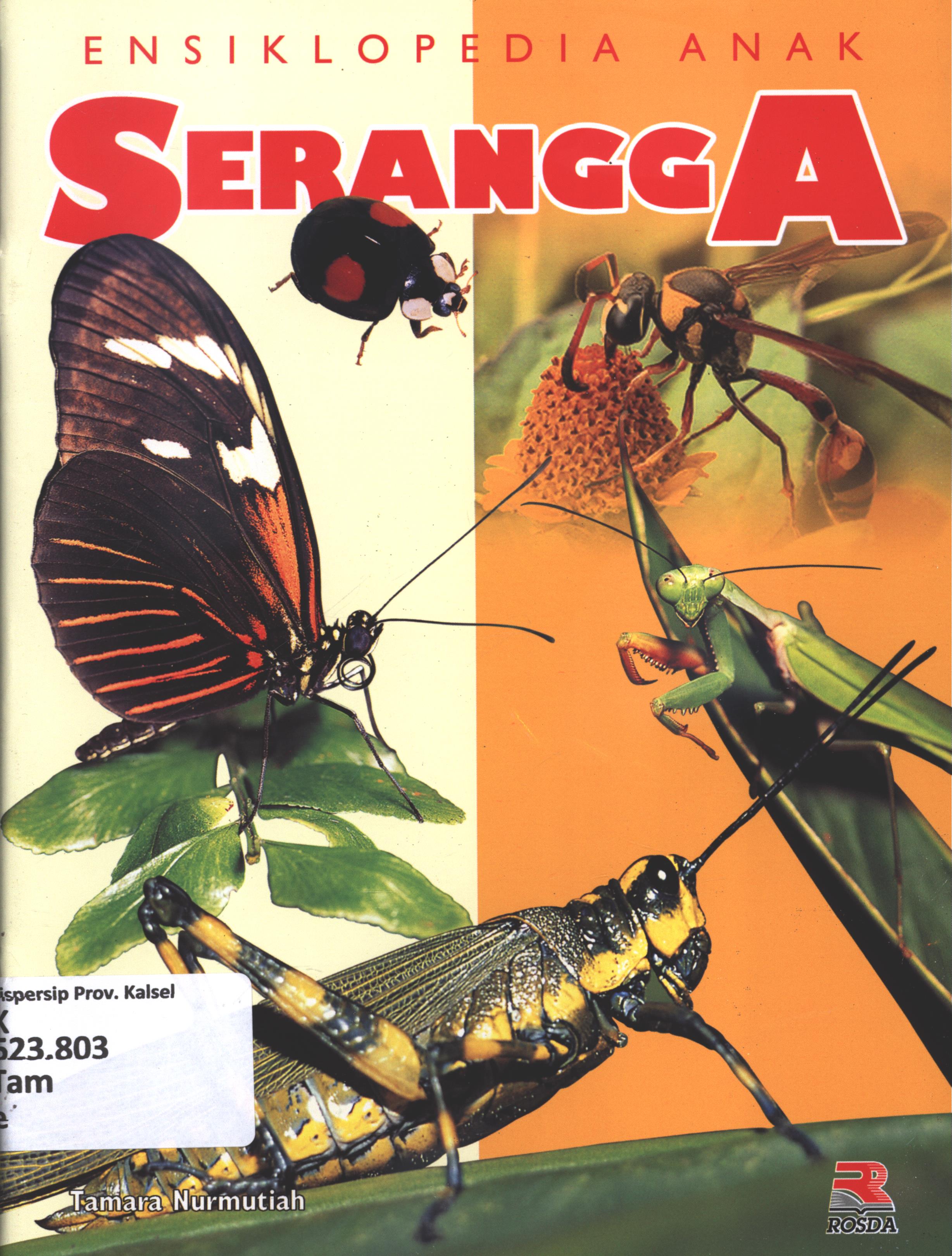 Cover Ensiklopedia anak serangga / Tamara Nurmutiah ; penyuntin, Pipih Latifah