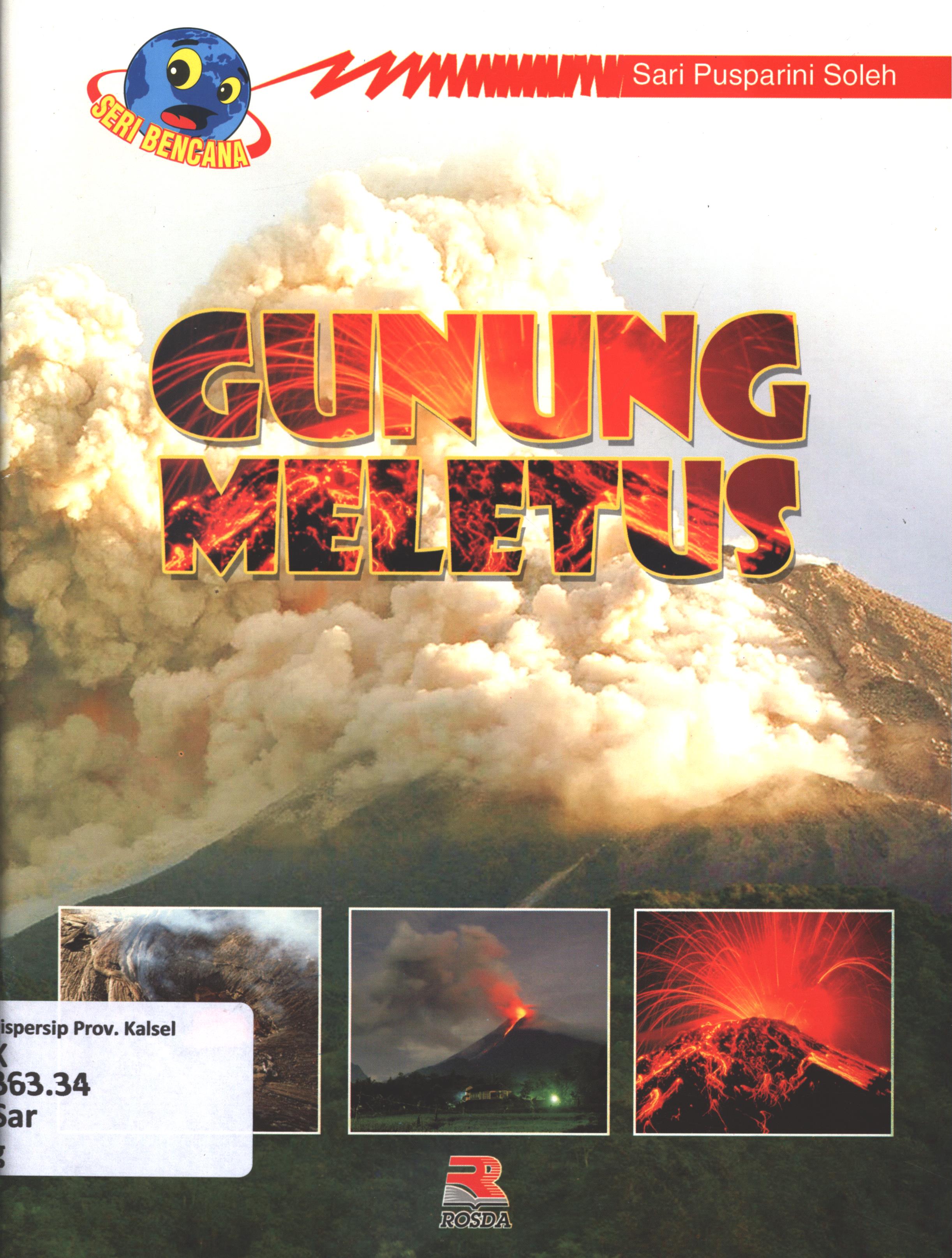 Cover Gunung meletus / Sari Pusparini Soleh ; penyunting, Pipih Latifah