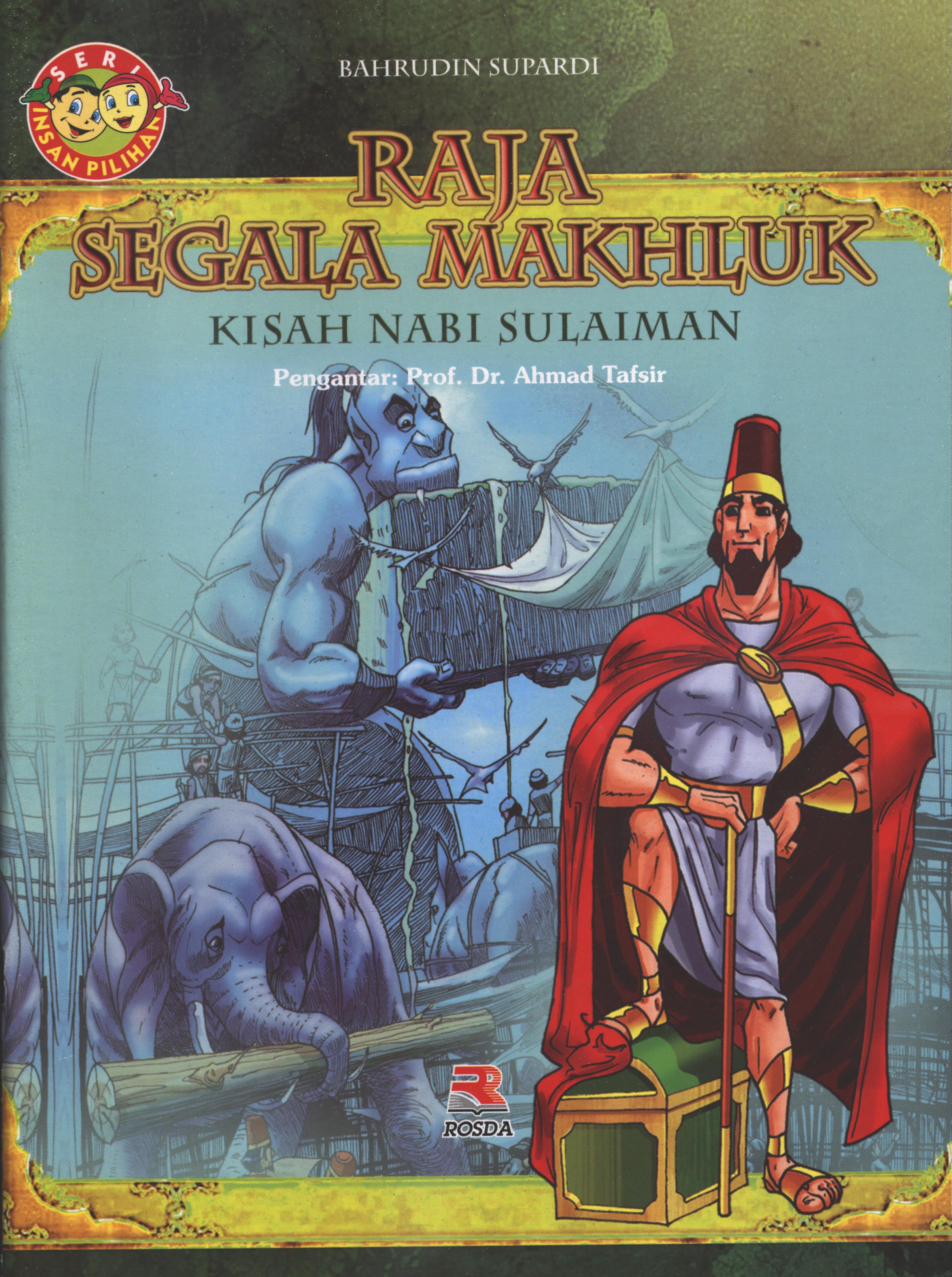 Cover Raja segala makhluk, kisah Nabi Sulaiman / Bahrudin Supardi
