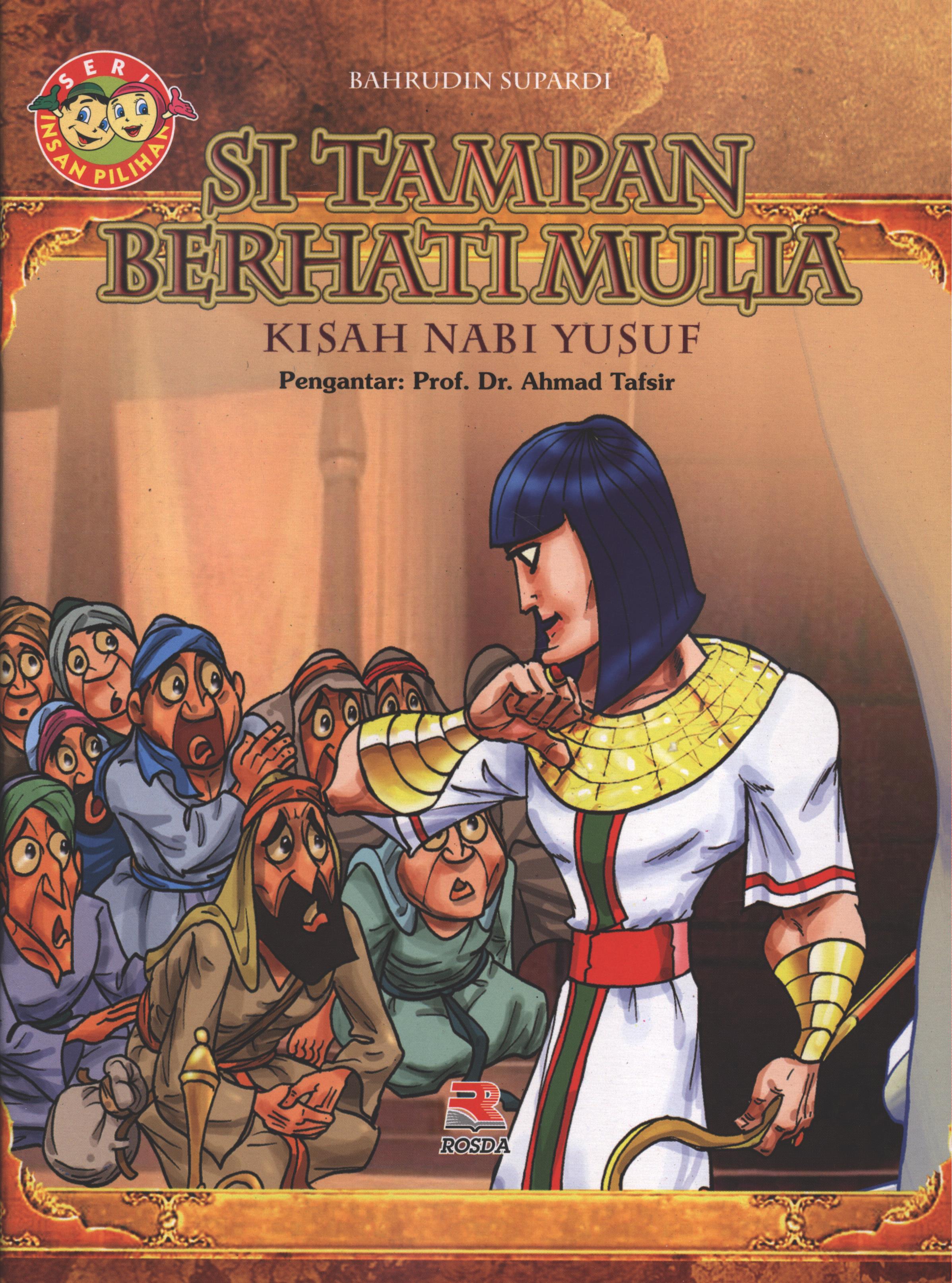 Cover Si tampan berhati mulia (kisah Nabi Yusuf) / Bahrudin Supardi