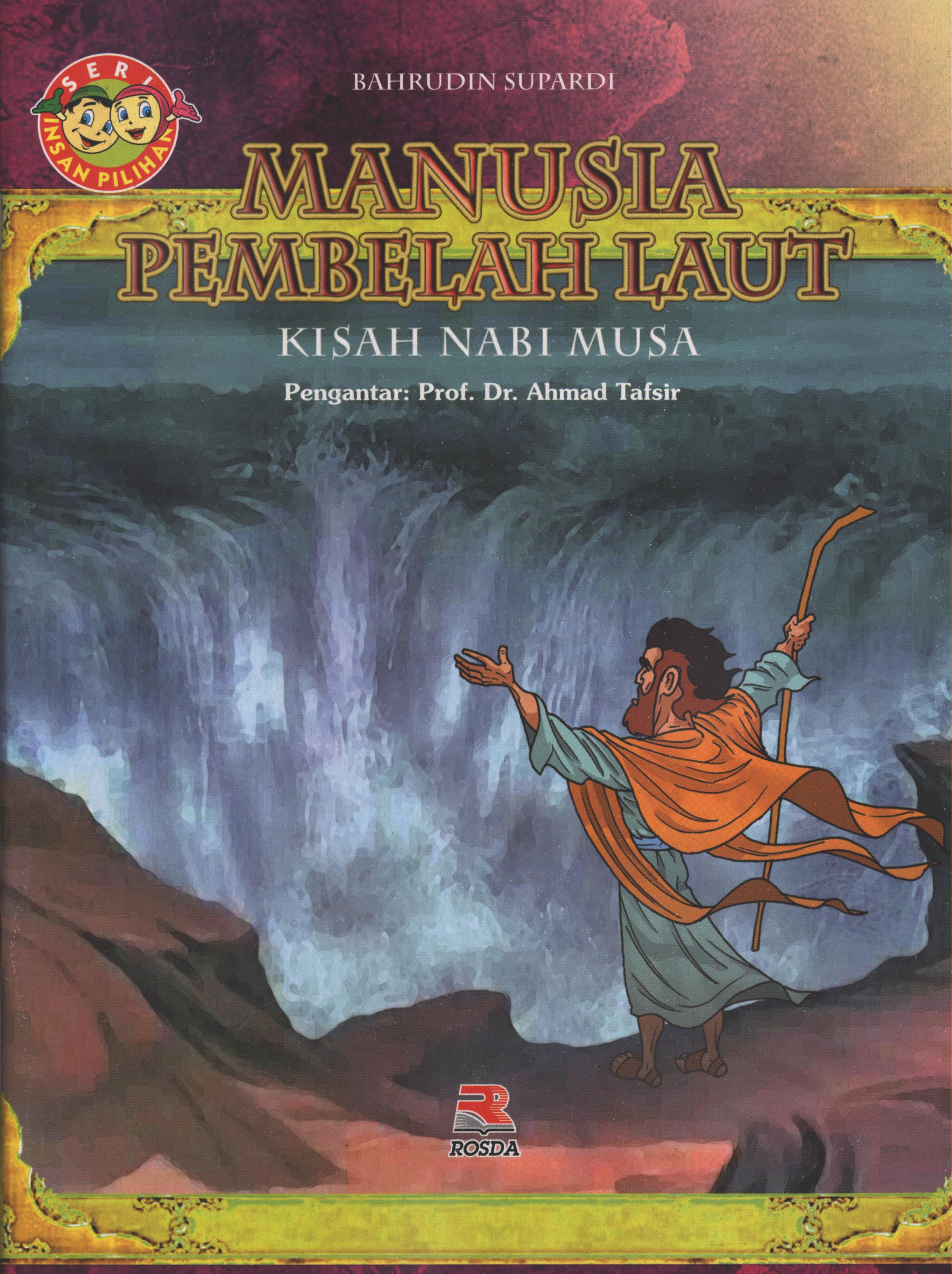 Cover Manusia pembelah laut (kisah Nabi Musa) / Bahrudin Supardi
