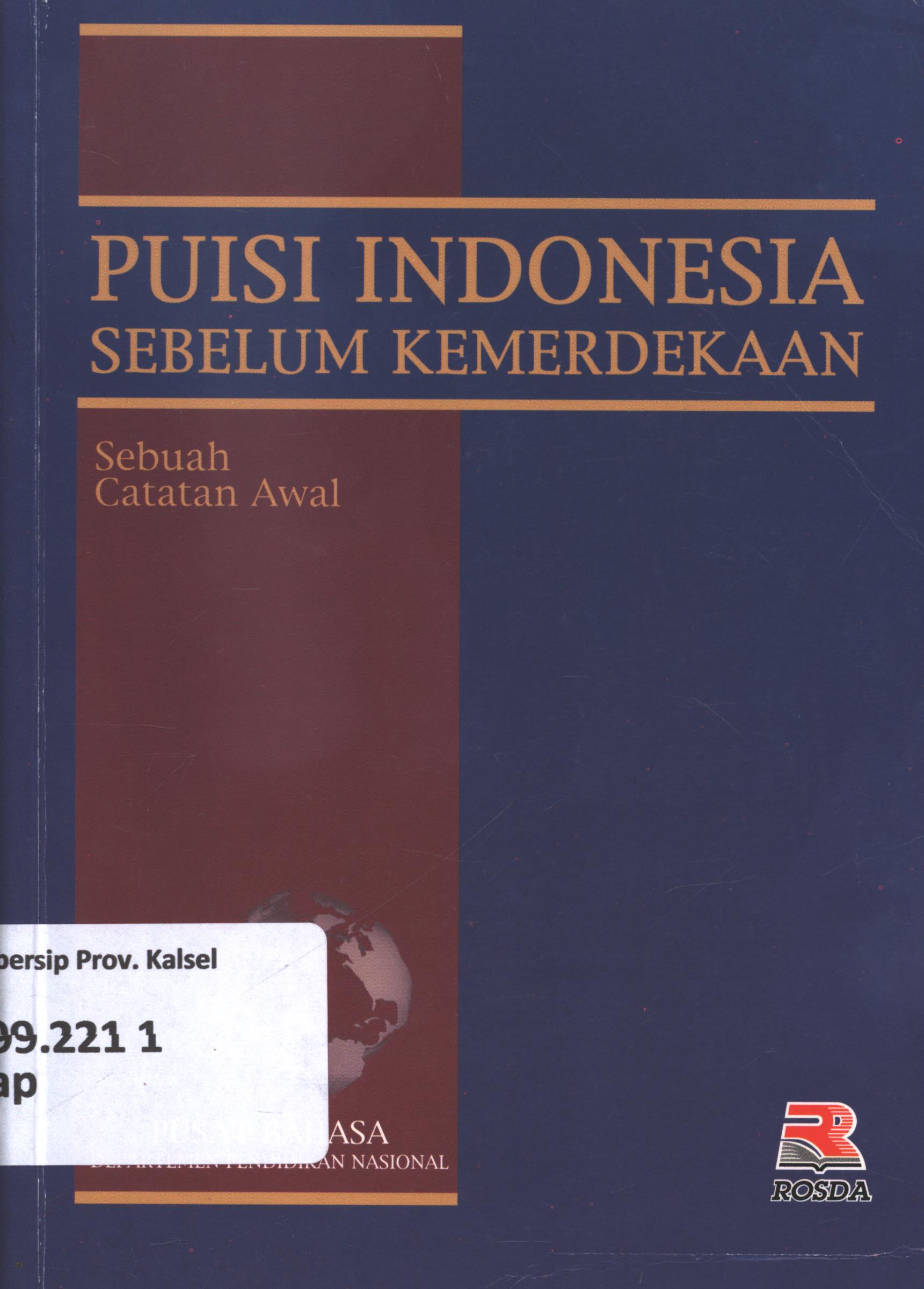 Cover Puisi Indonesia sebelum kemerdekaan :  sebuah catatan awal / Sapardi Djoko Damono