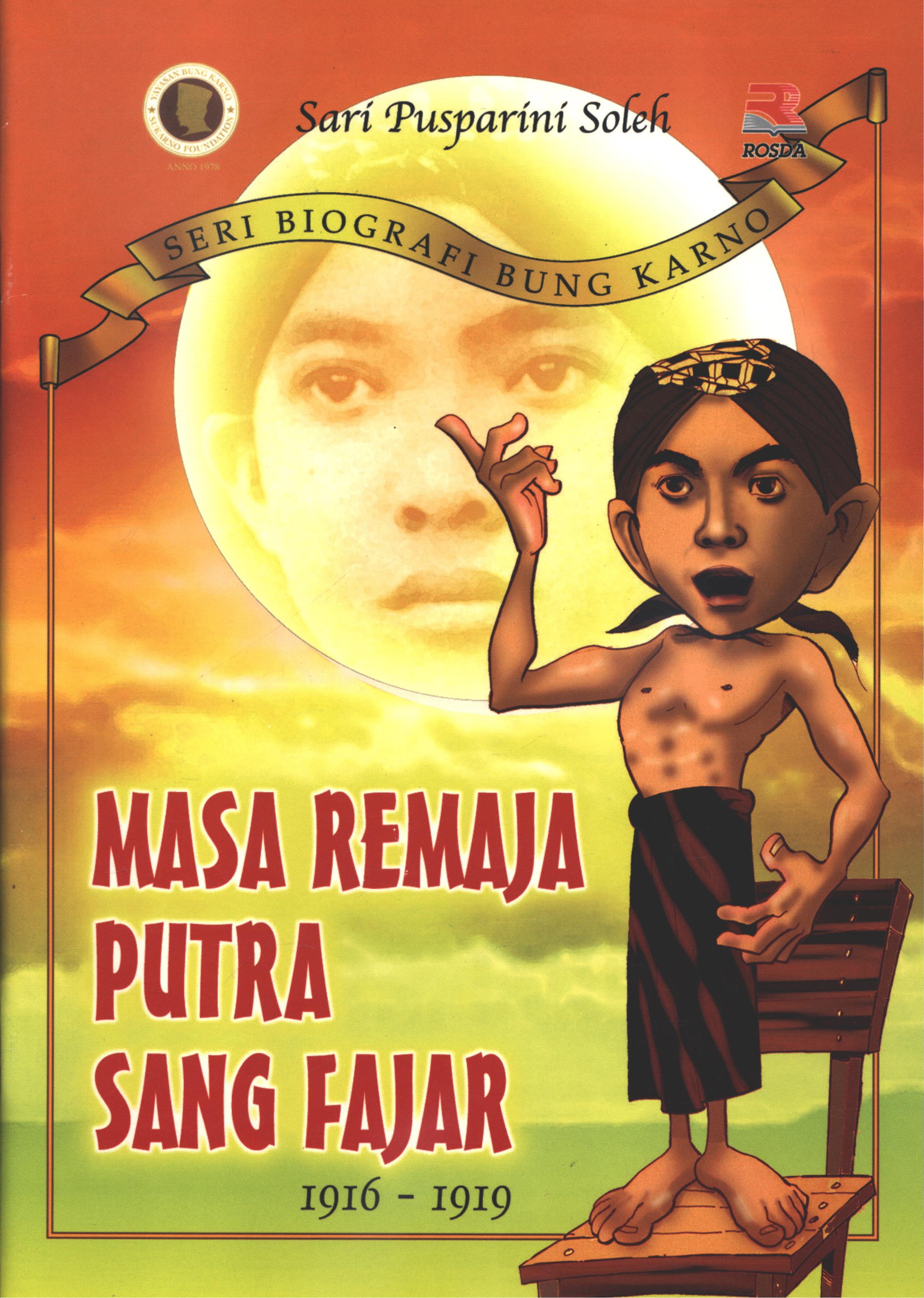 Cover Masa remaja putra sang fajar : 1916-1919 / Sari Pusparini