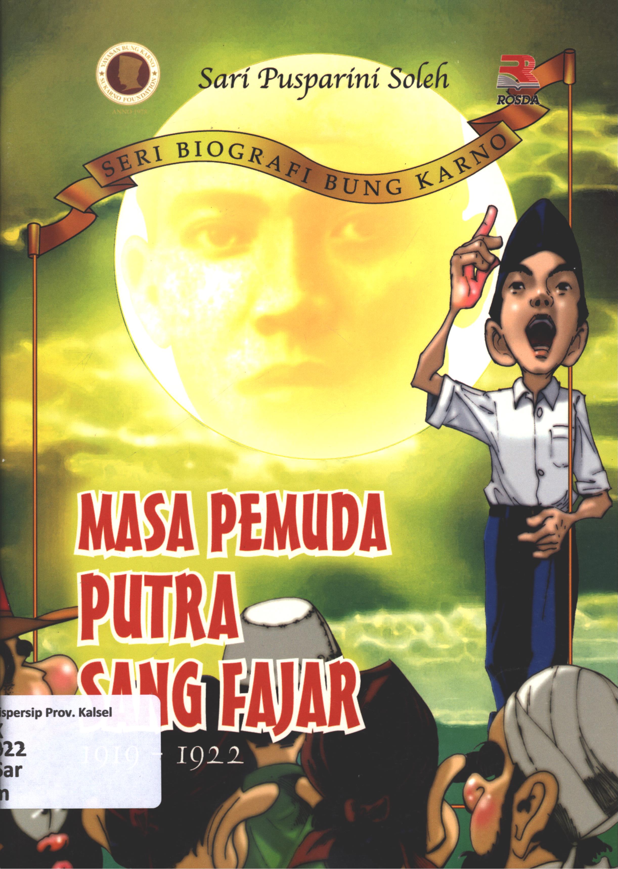 Cover Masa pemuda putra sang fajar : 1919-1922 / Sari Pusparini