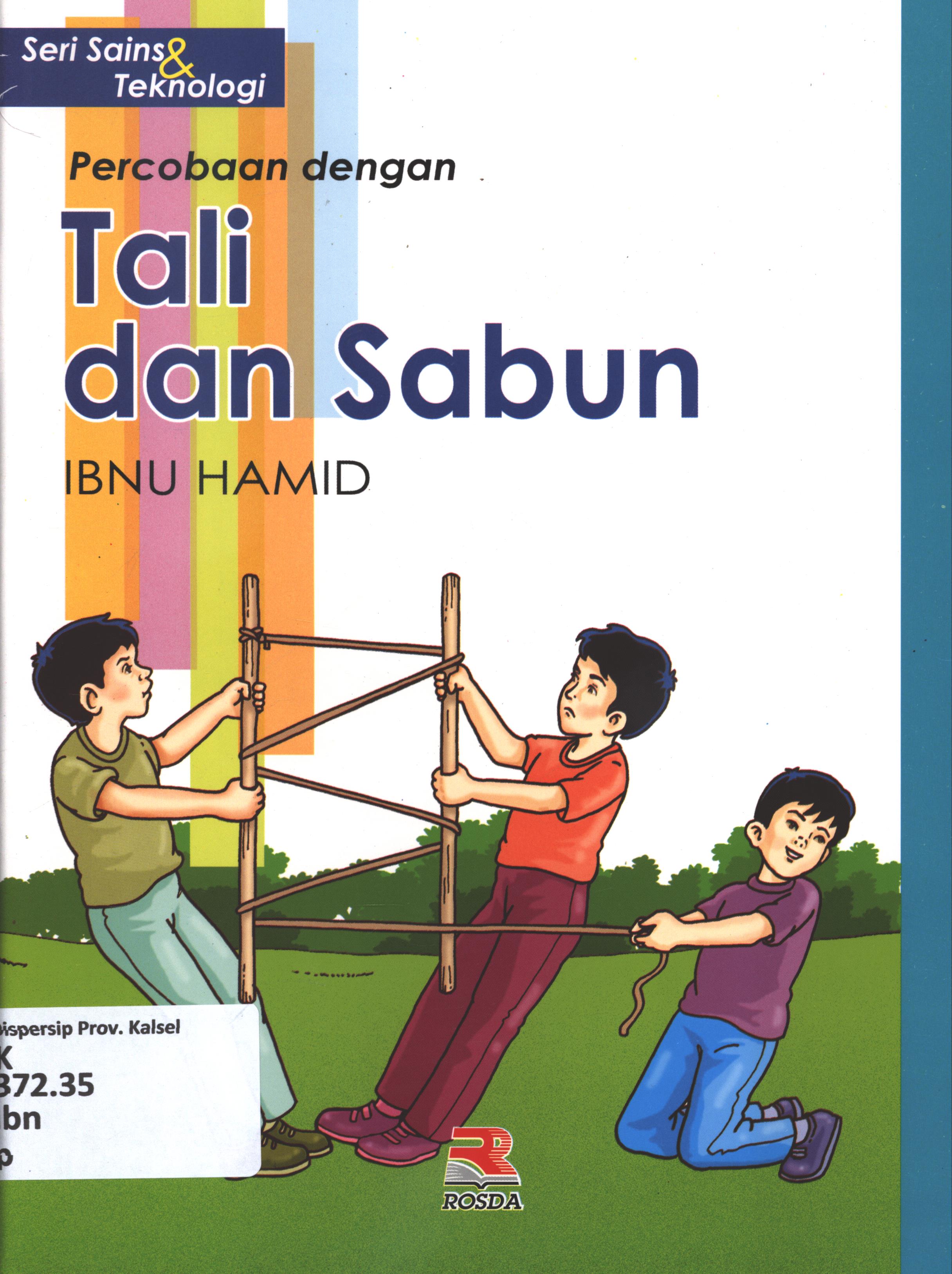 Cover Percobaan dengan tali dan sabun / Ibnu Hamid ; editor, Yuni Handayani