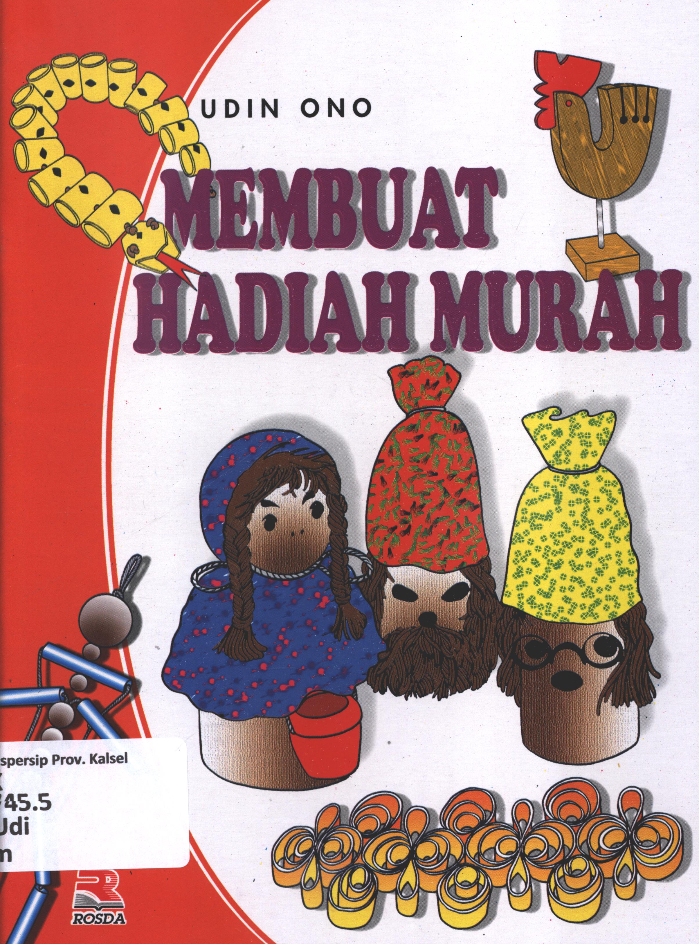 Cover Membuat hadiah murah / Udin Ono ; penyunting, Lilis Suryani