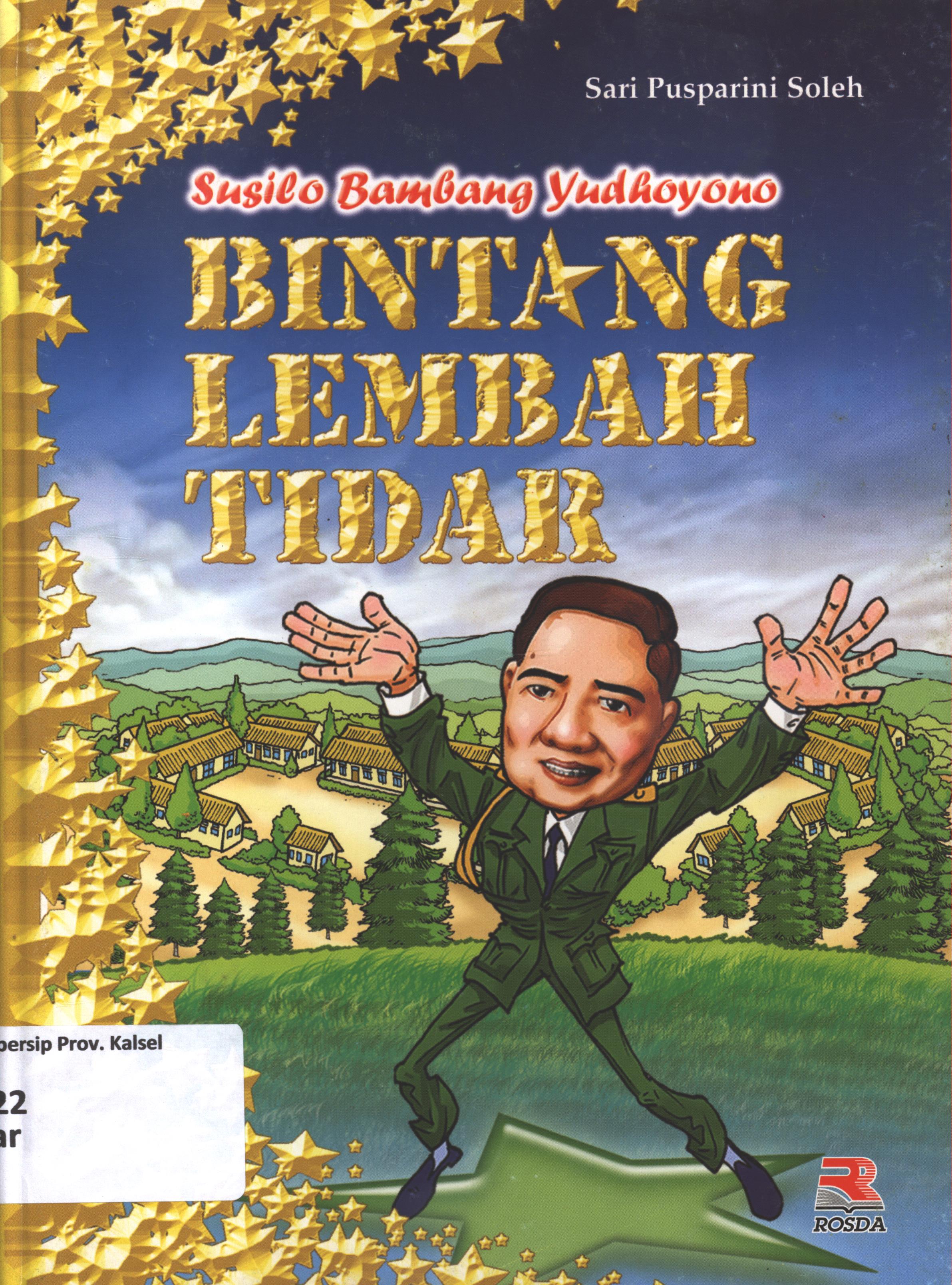 Cover Susilo Bambang Yudhoyono bintang lembah tidar / Sari Pusparini Soleh