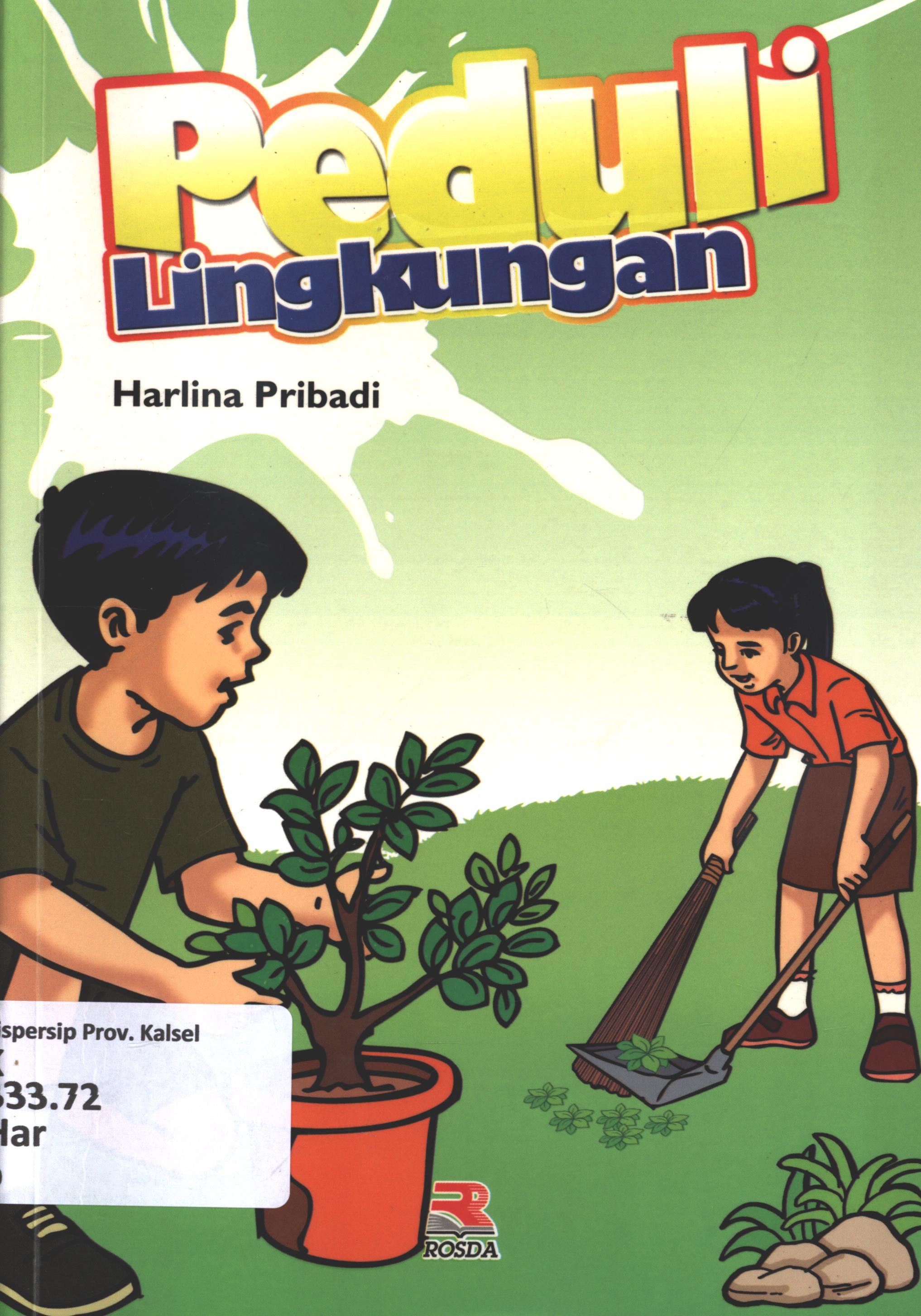 Cover Peduli lingkungan / Harlina Pribadi ; editor, Anang Solihin Wardan