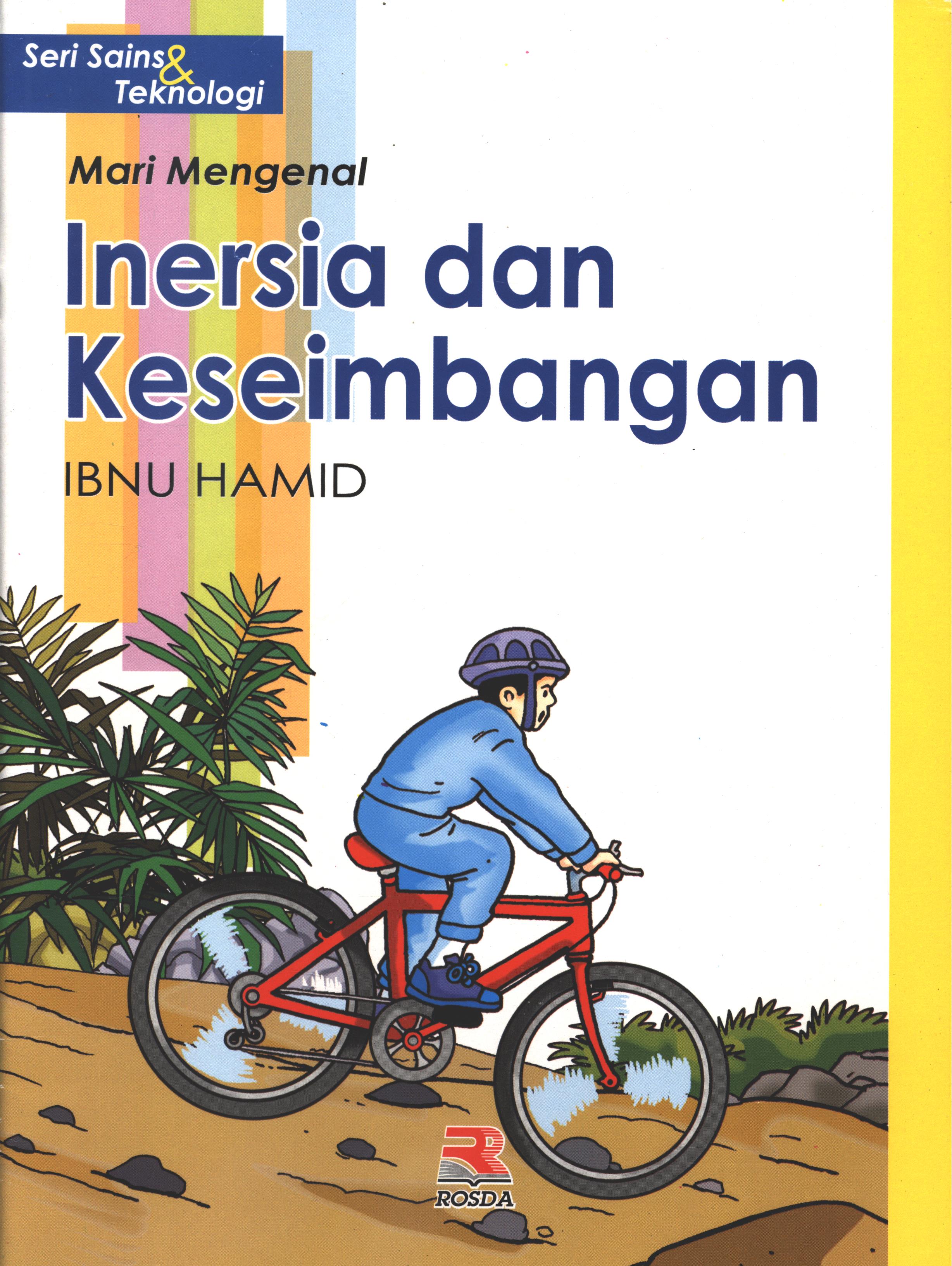 Cover Mari mengenal inersia dan keseimbangan / Ibnu Hamid ; editor, Yuni Handayani