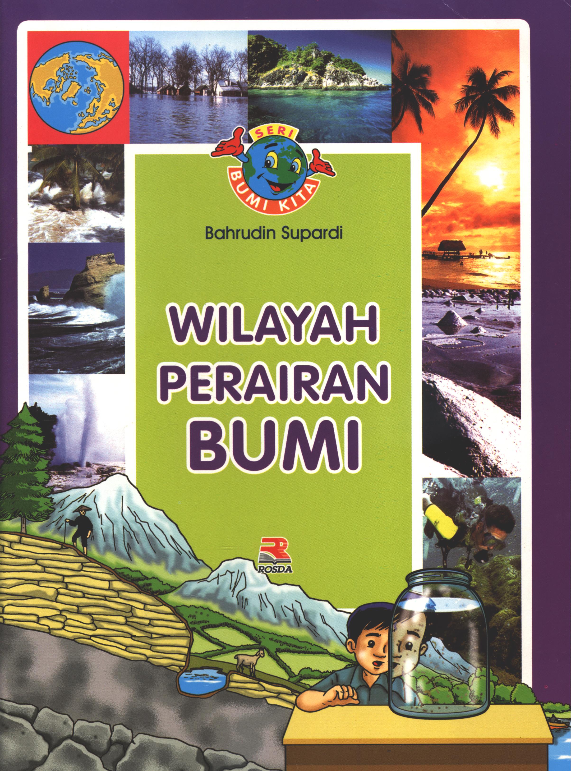 Cover Wilayah perairan bumi / Bahrudin Supardi ; editor, Yuni Handayani