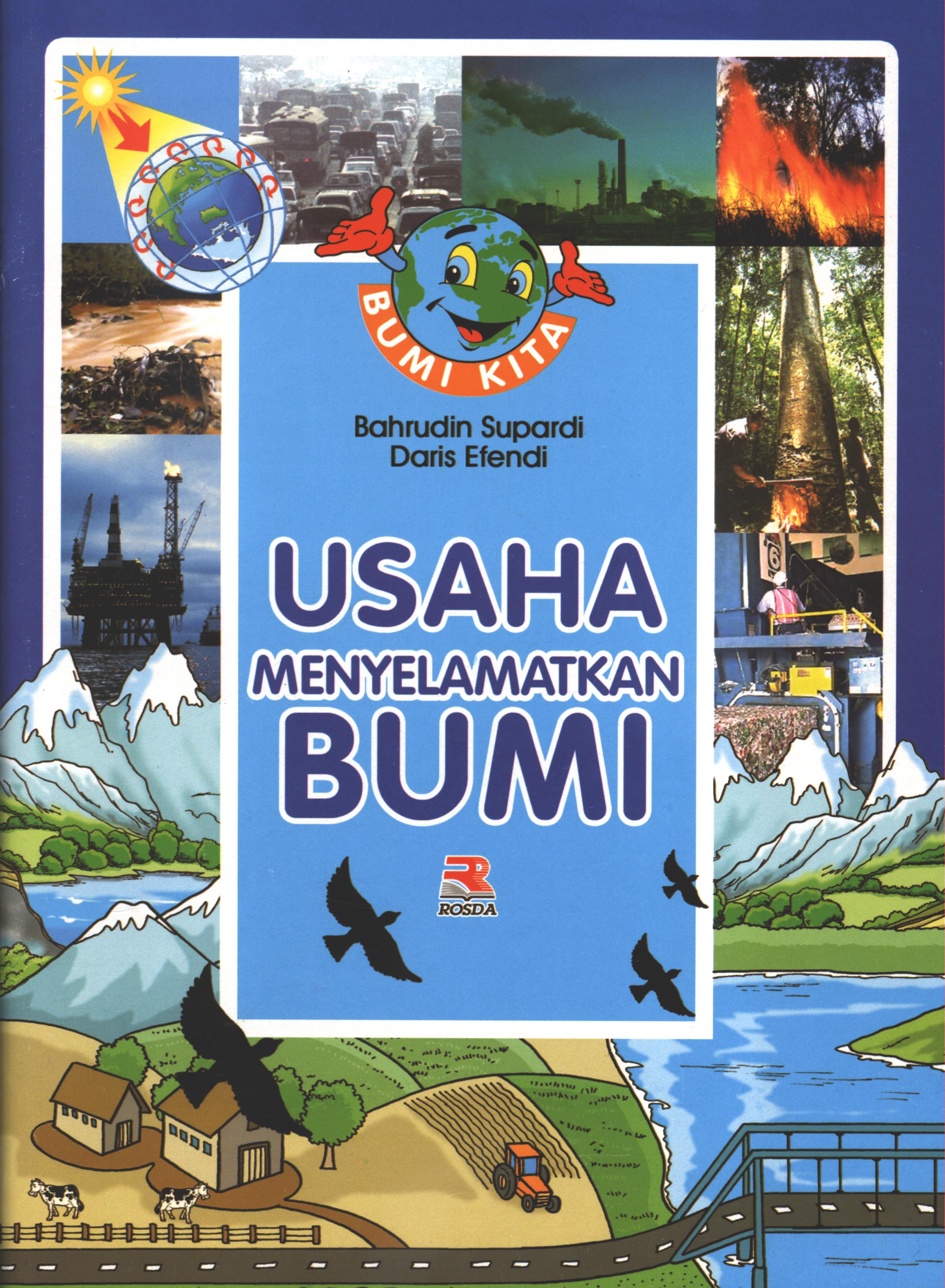 Cover Usaha menyelamatkan bumi / Bahrudin Supardi, Daris Efendi