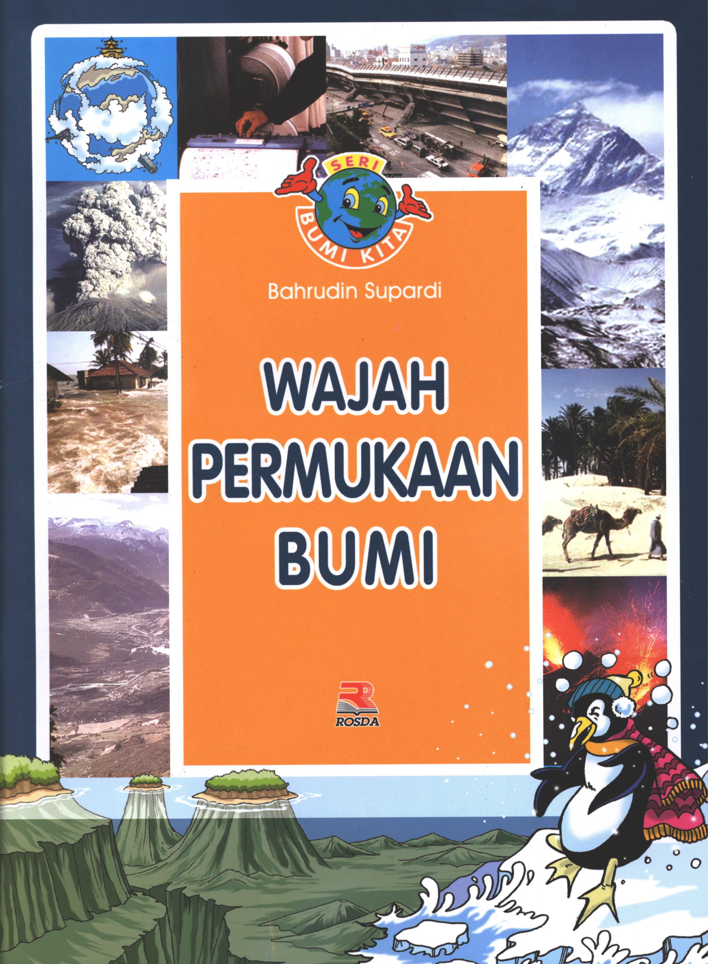 Cover Wajah permukaan bumi / Bahrudin Supardi ; editor, Yuni Handayani