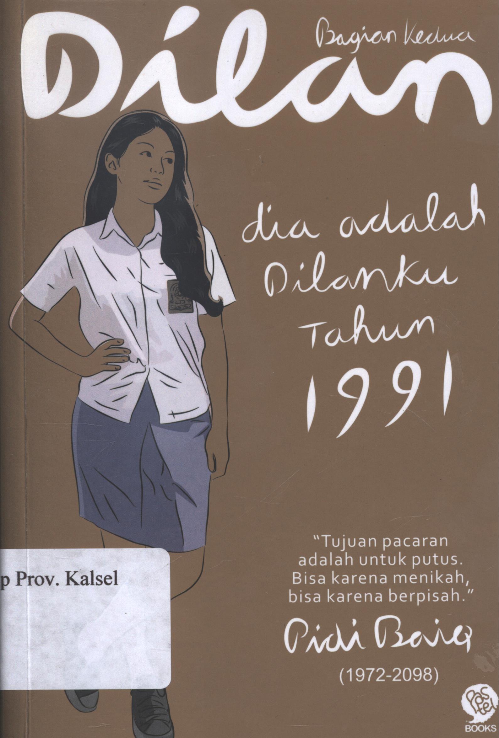 Cover Dilan Bagian Kedua : Dia Adalah Dilanku Tahun 1991 / Pidi Baiq ; Penyunting, Andika