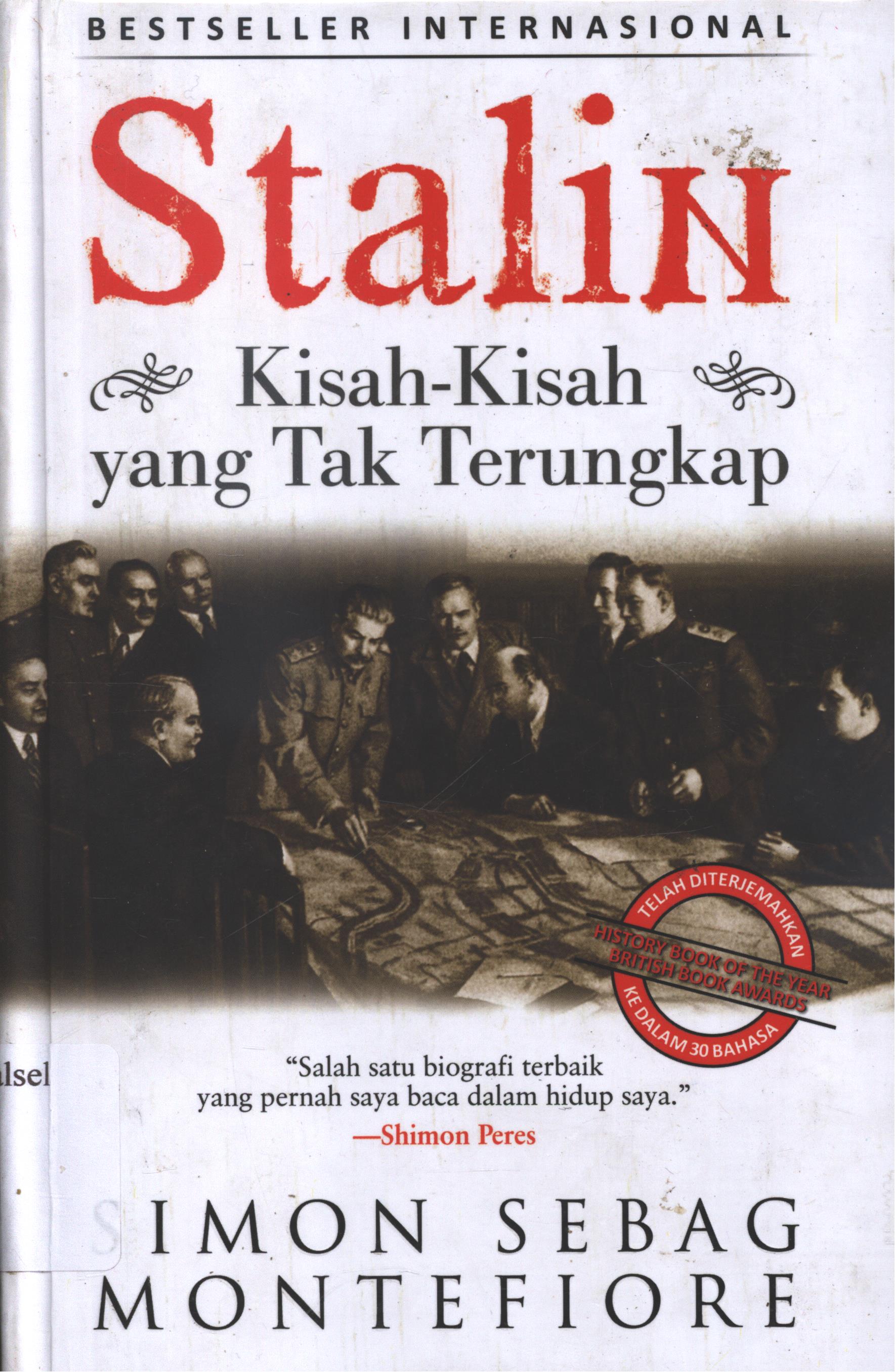 Cover Stalin :  kisah-kisah yang tak terungkap / Simon Sebag Montefiore ; penerjemah, Yanto Musthofa dan Ida Rosdalina, editor, A. Fathoni