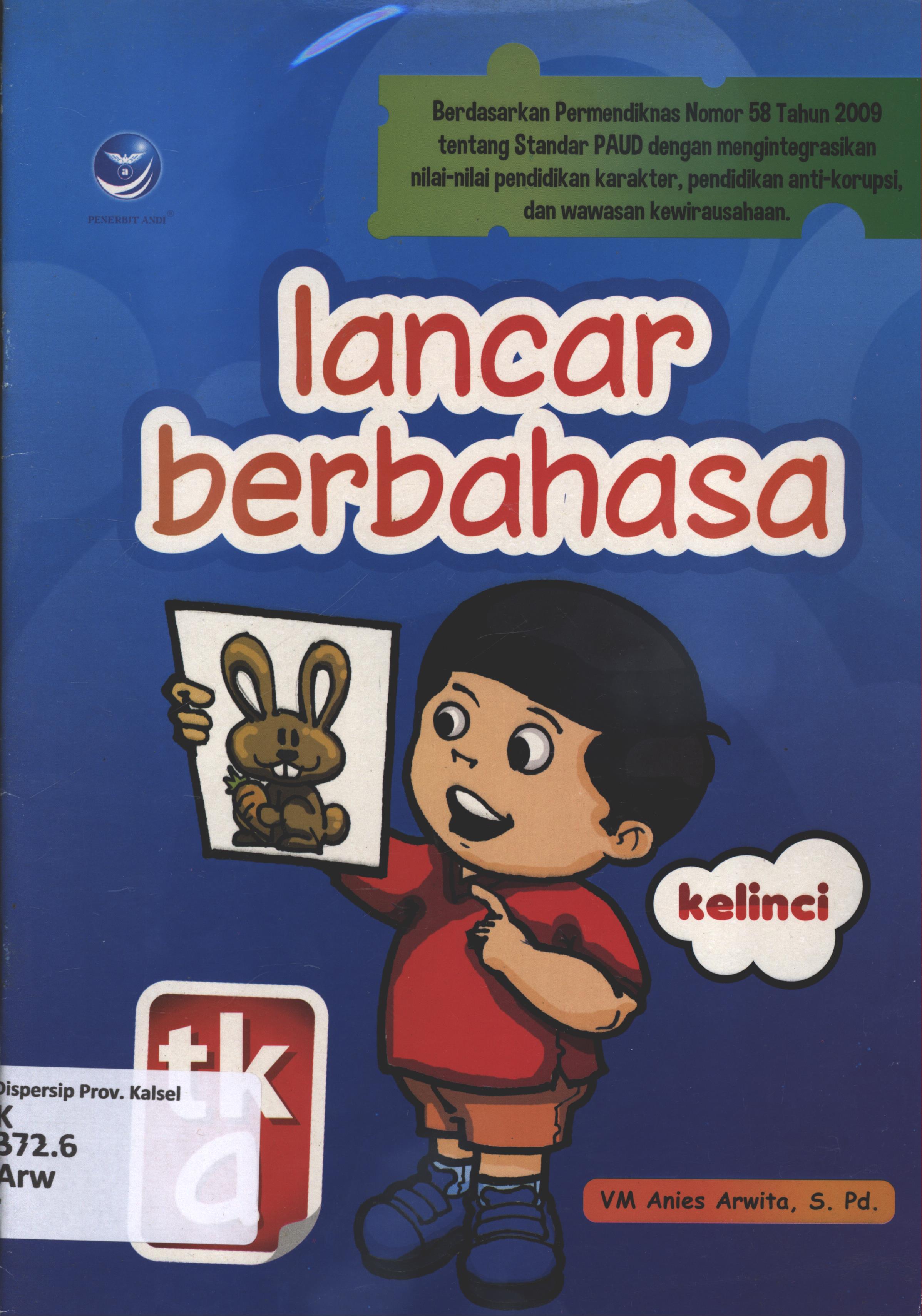 Cover Lancar berbahasa tk a / VM anies Arwita ; editor, E. Rahayu Prasetyaningsih.